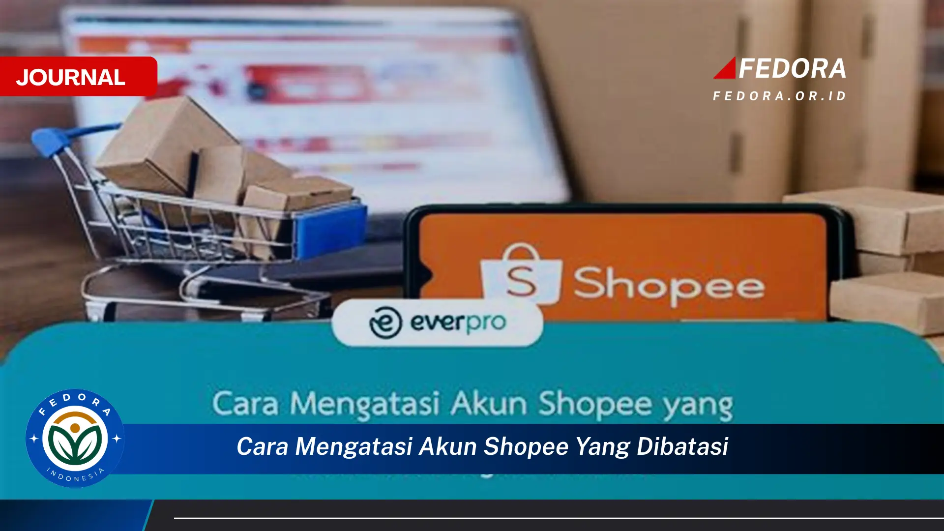 Ketahui Cara Mengatasi Akun Shopee yang Dibatasi dan Kembali Berjualan