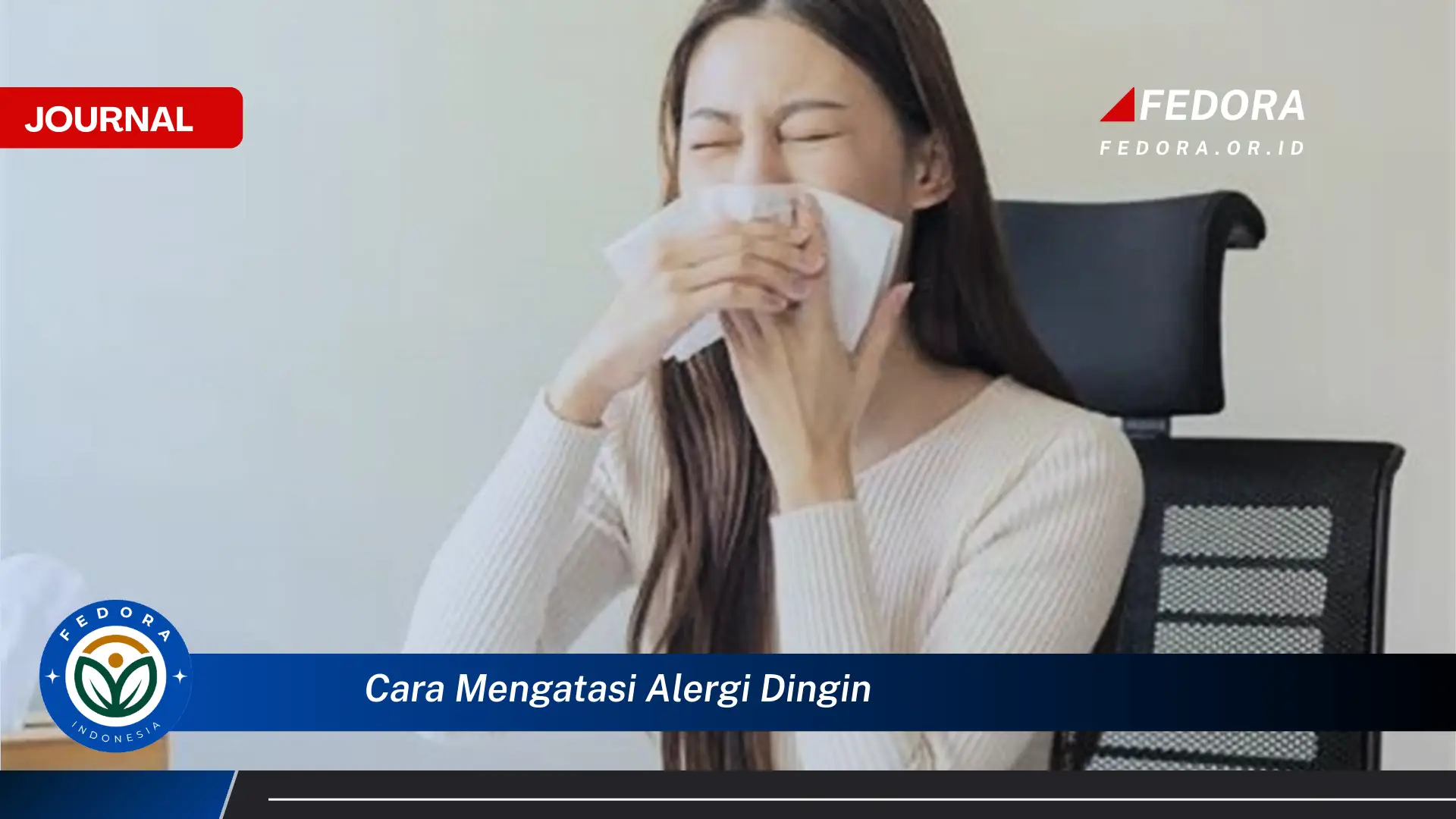 Inilah Cara Mengatasi Alergi Dingin, Penyebab, Gejala, dan Pengobatan Efektif