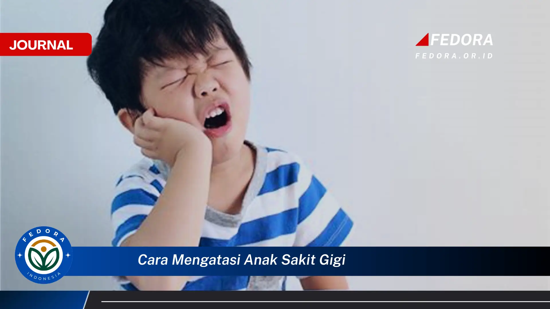 Ketahui Cara Mengatasi Sakit Gigi Anak dengan Cepat dan Aman Ketahui Cara Mengatasi Sakit Gigi Anak dengan Cepat dan Aman