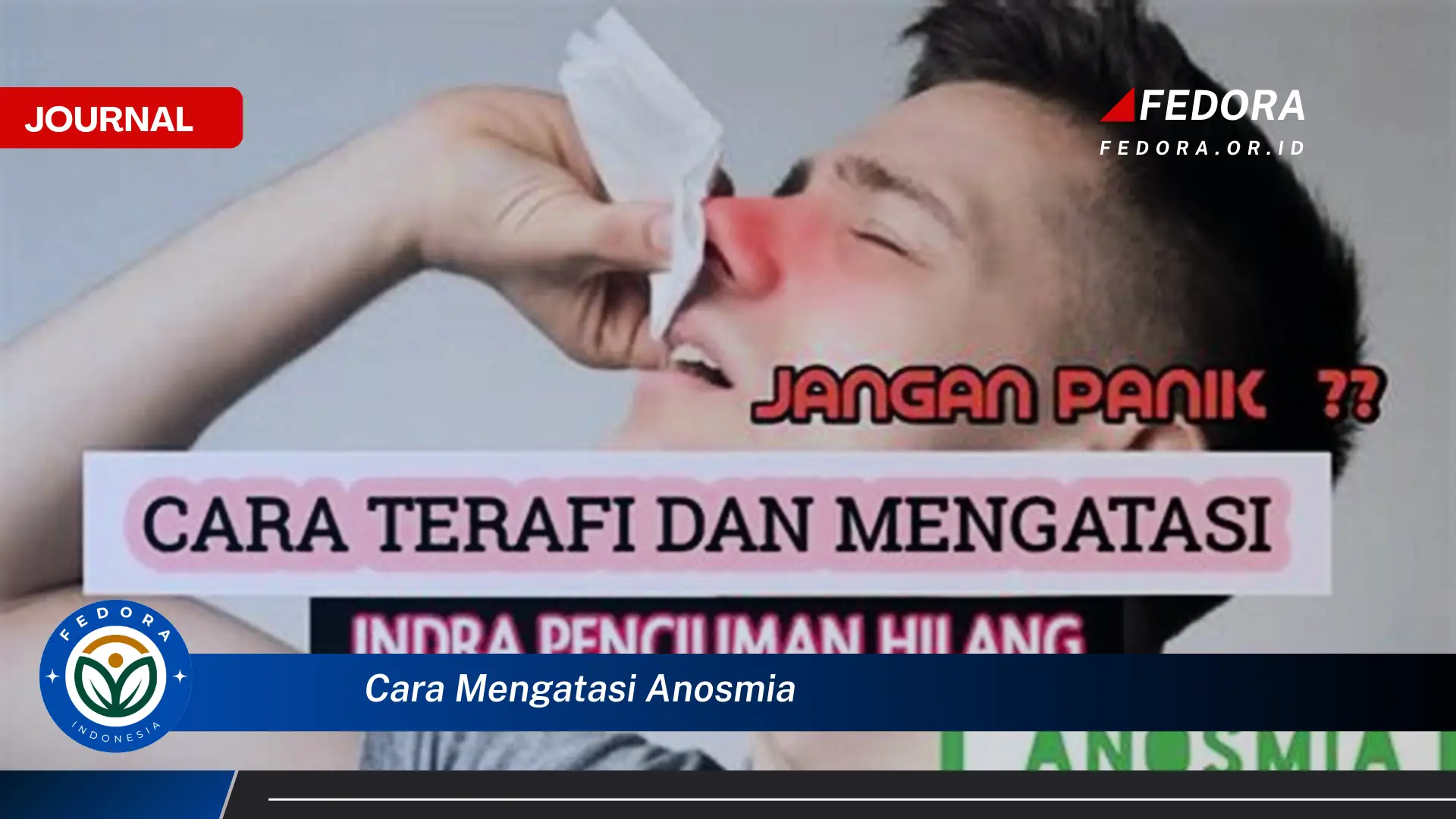 Ketahui Cara Mengatasi Anosmia Secara Alami dan Efektif