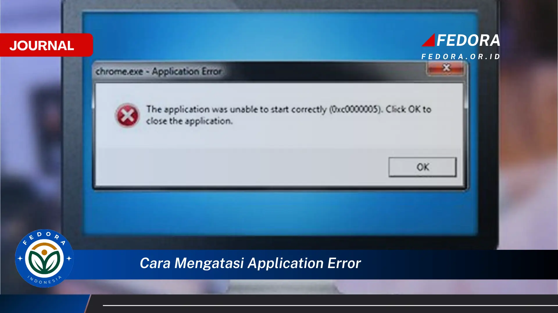 Ketahui Cara Mengatasi Application Error di Windows 10