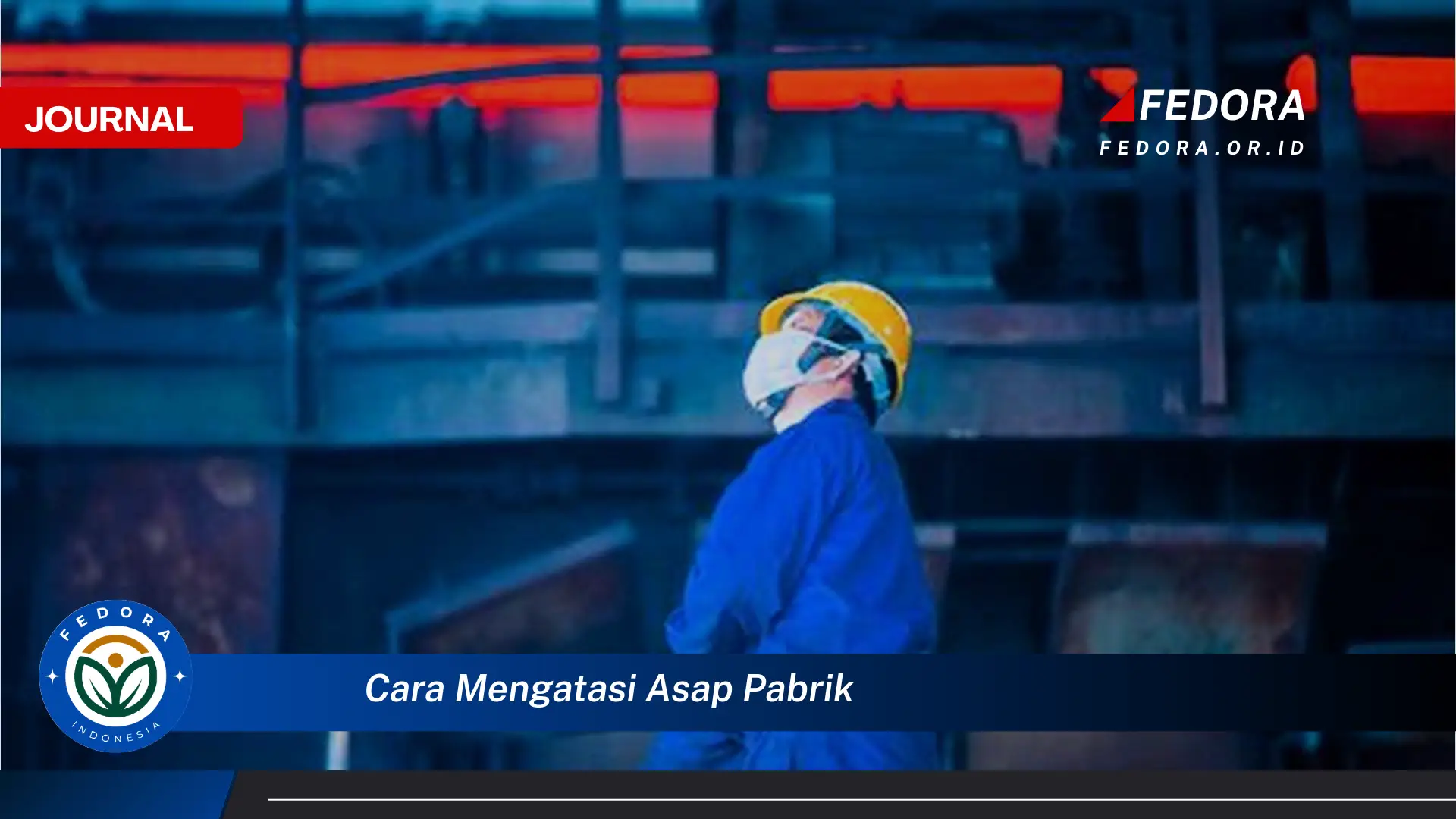 Langkah demi langkah, Cara Mengatasi Asap Pabrik yang Efektif dan Ramah Lingkungan