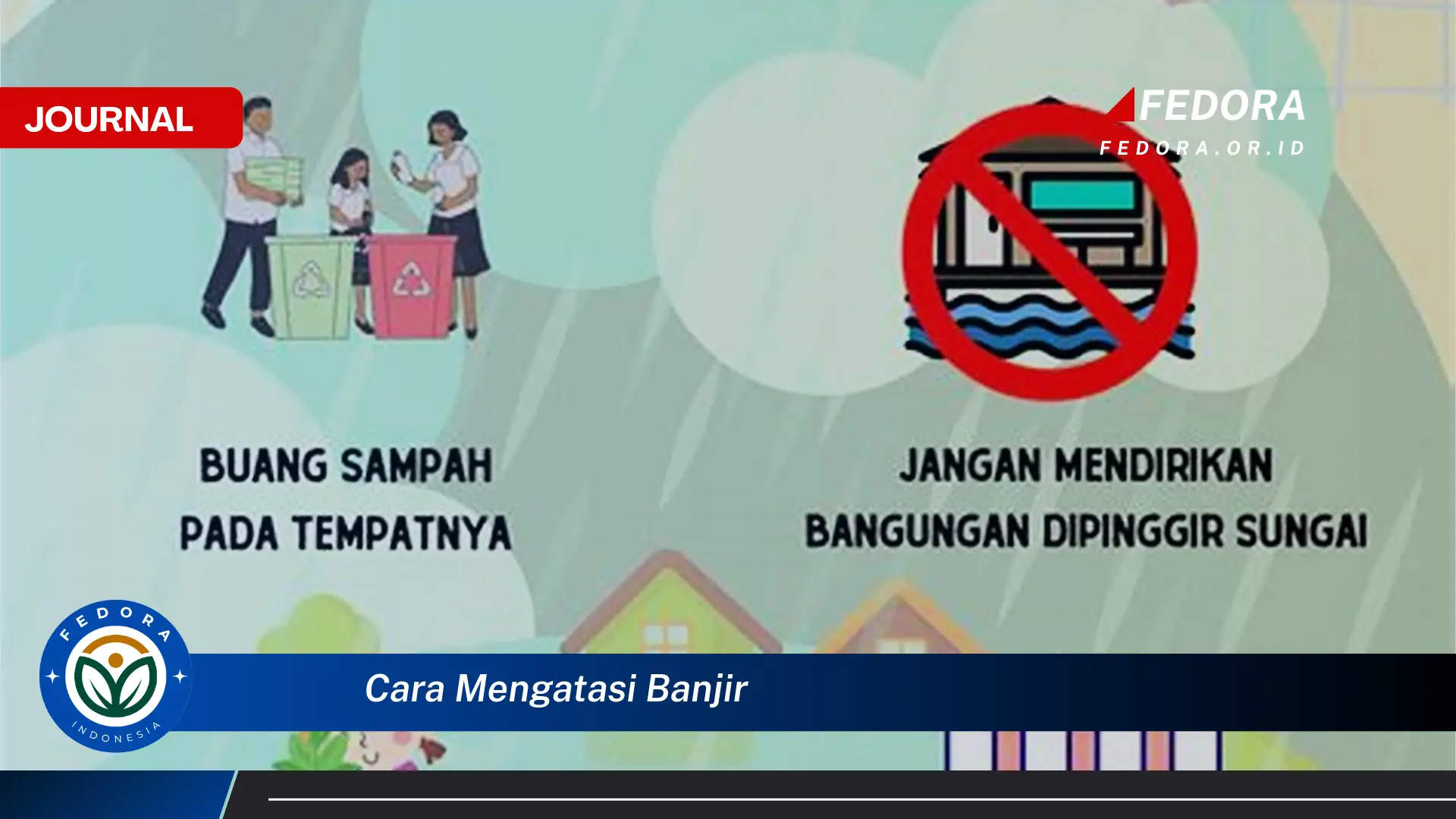 Ketahui Cara Mengatasi Banjir, Tips Pencegahan dan Penanganan Efektif untuk Rumah Anda