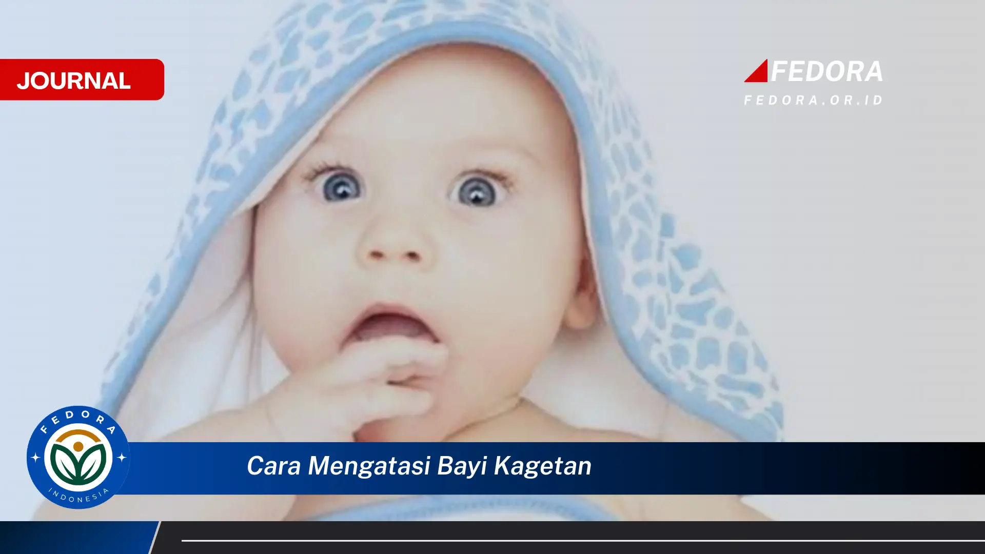 Ketahui Cara Mengatasi Bayi Kaget, Tips dan Trik Ampuh untuk Menenangkan Si Kecil