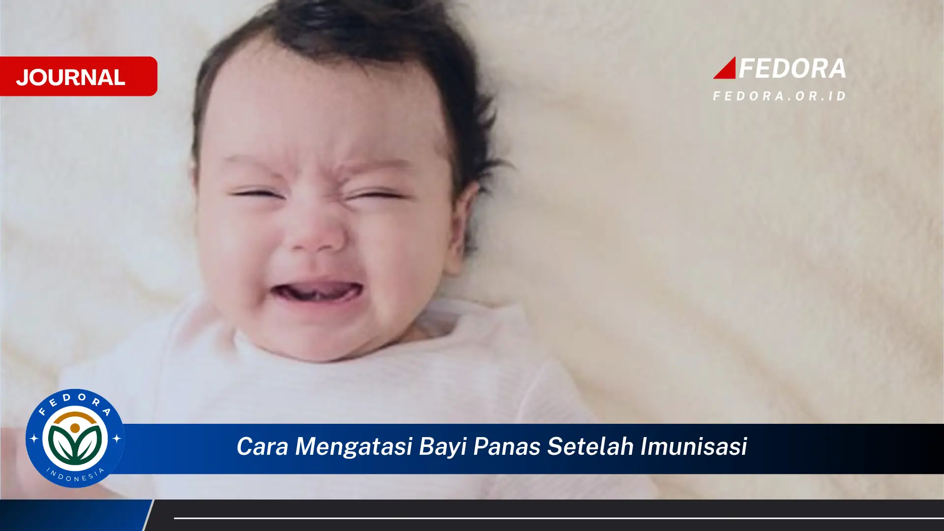 Ketahui Cara Menurunkan Panas Bayi Setelah Imunisasi Secara Cepat dan Aman