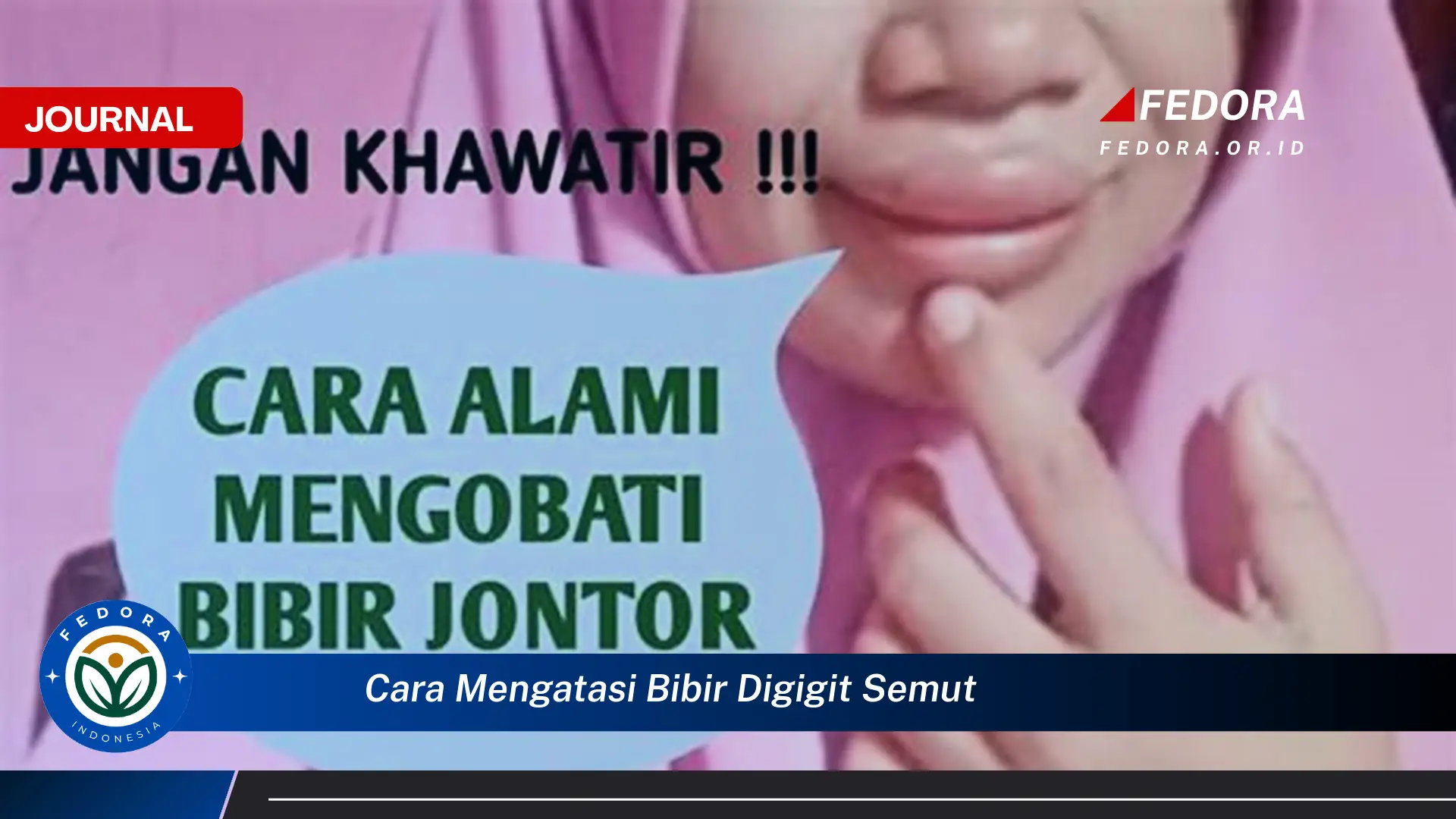 Ketahui Cara Mengatasi Bibir Digigit Semut dengan Cepat dan Ampuh Ketahui Cara Mengatasi Bibir Digigit Semut dengan Cepat dan Ampuh