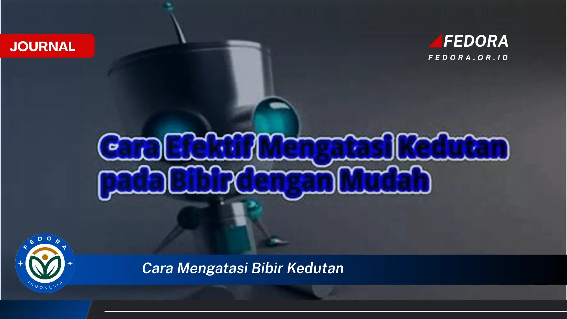 Ketahui Cara Mengatasi Bibir Kedutan, Penyebab, Solusi, dan Pencegahan Lengkap