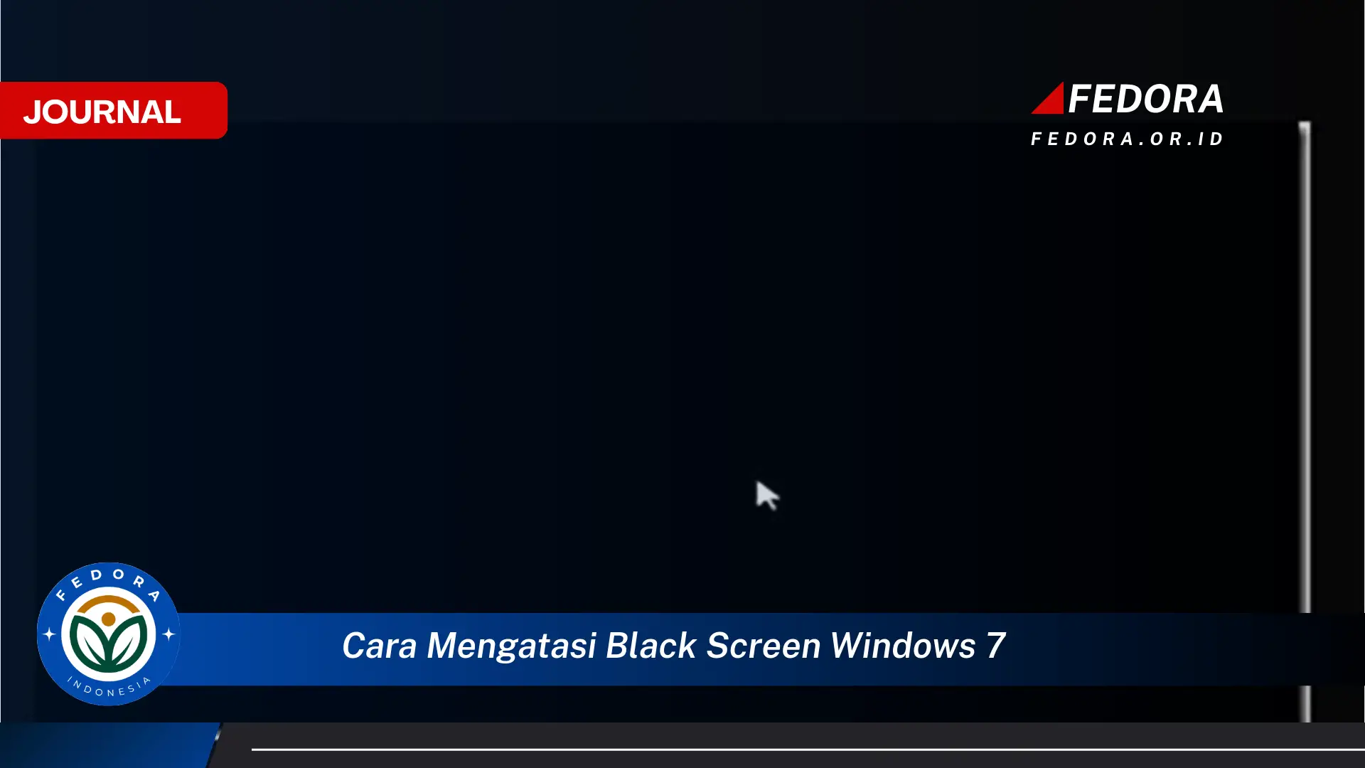 Ketahui Cara Mengatasi Black Screen Windows 7 Secara Efektif dan Mudah