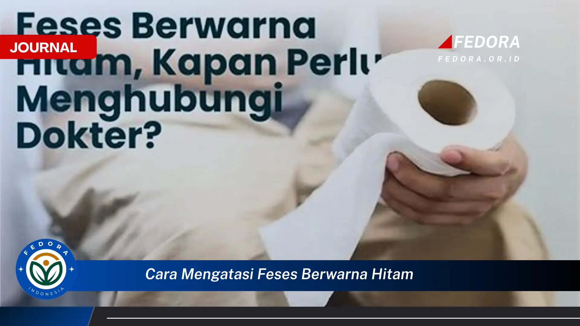 Ketahui Cara Mengatasi Feses Berwarna Hitam dan Penyebabnya