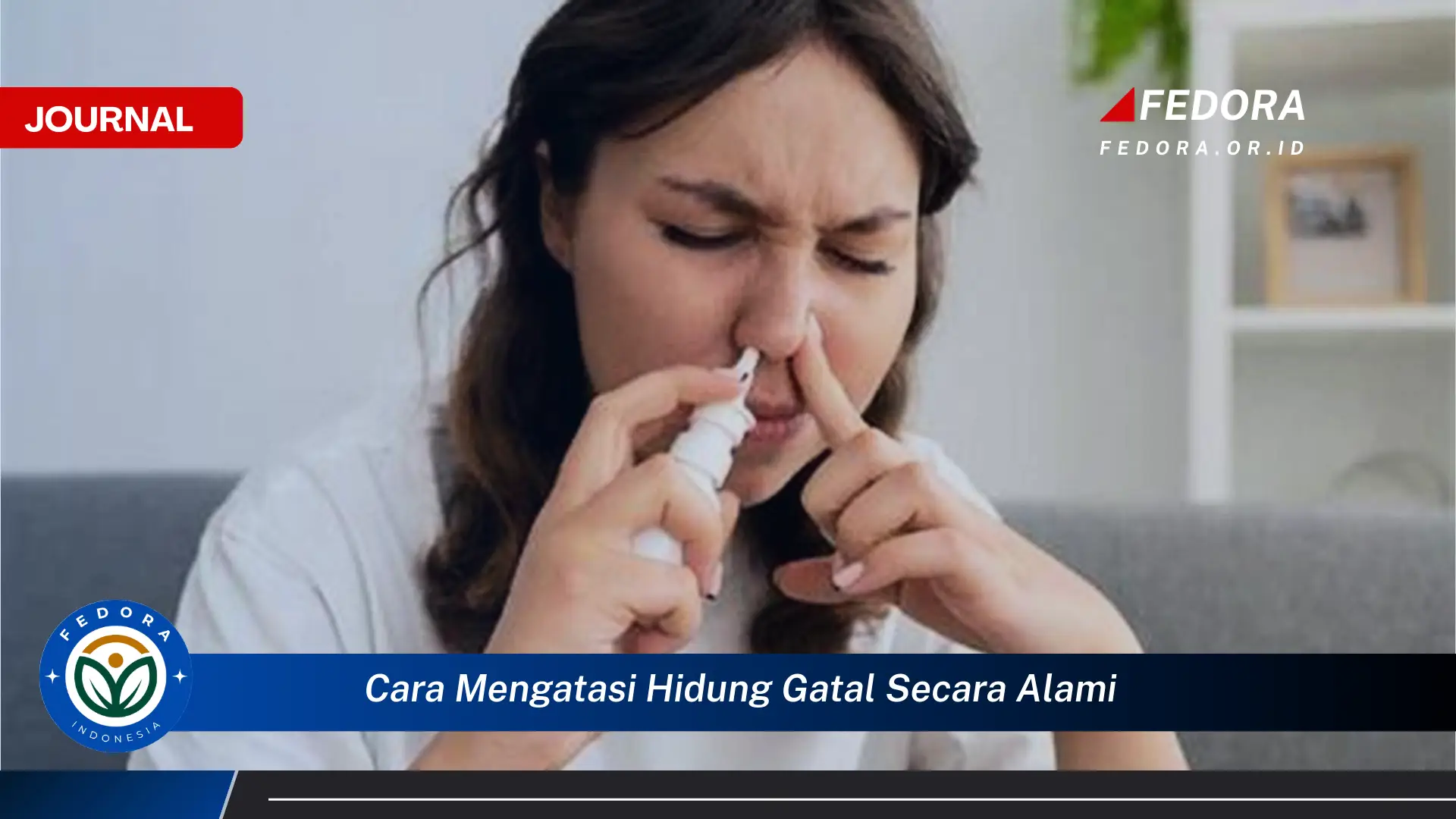 Ketahui Cara Mengatasi Hidung Gatal Secara Alami dengan Cepat dan Ampuh