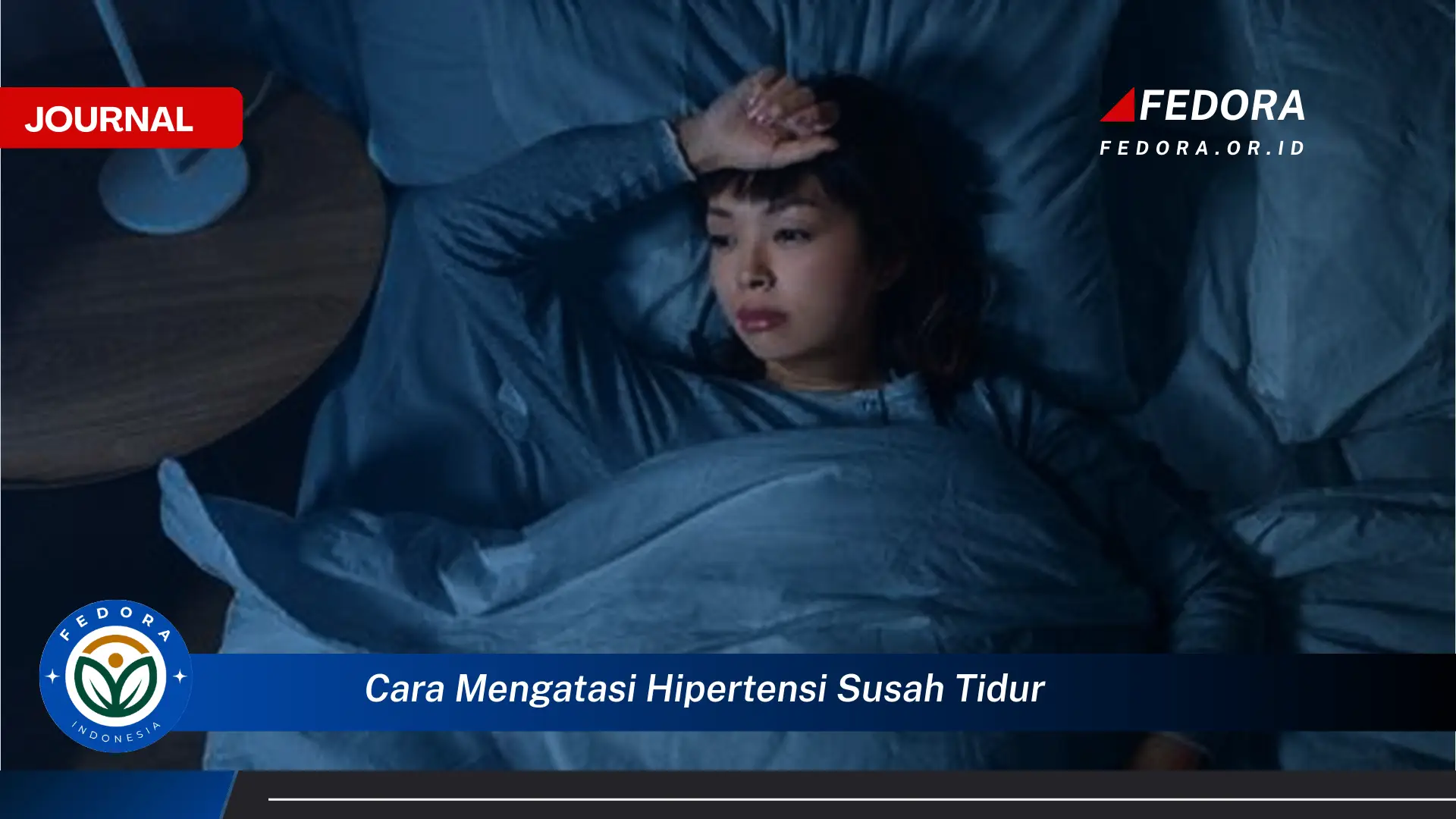 Ketahui Cara Mengatasi Hipertensi dan Susah Tidur Secara Efektif