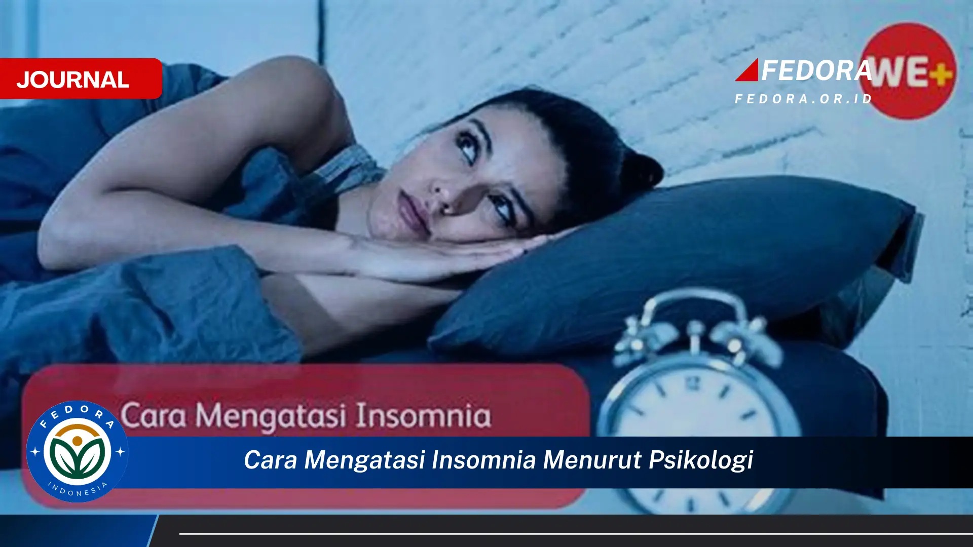 Ketahui Cara Mengatasi Insomnia Menurut Psikologi, Tips Ampuh dan Praktis untuk Tidur Nyenyak