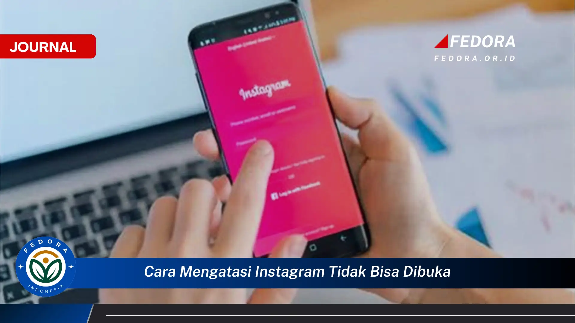Temukan Cara Mengatasi Instagram Tidak Bisa Dibuka (Solusi Ampuh & Praktis)
