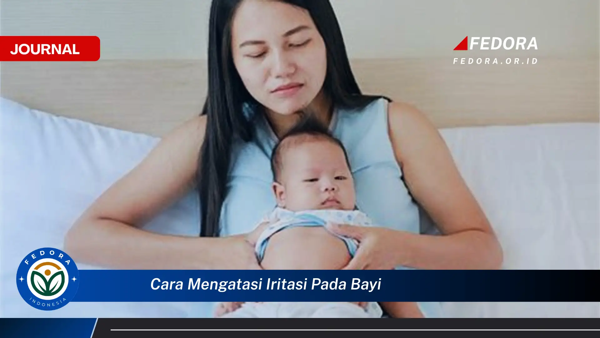 Ketahui Cara Mengatasi Iritasi Pada Bayi Dengan Cepat dan Aman