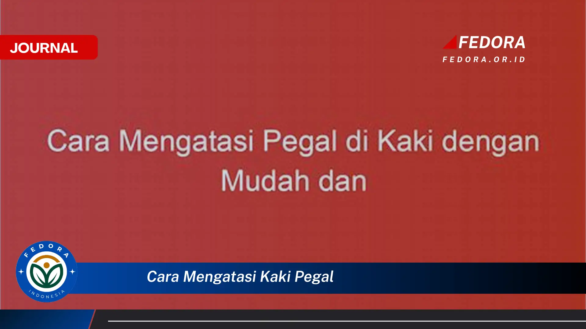 Ketahui Cara Mengatasi Kaki Pegal dengan Cepat dan Ampuh