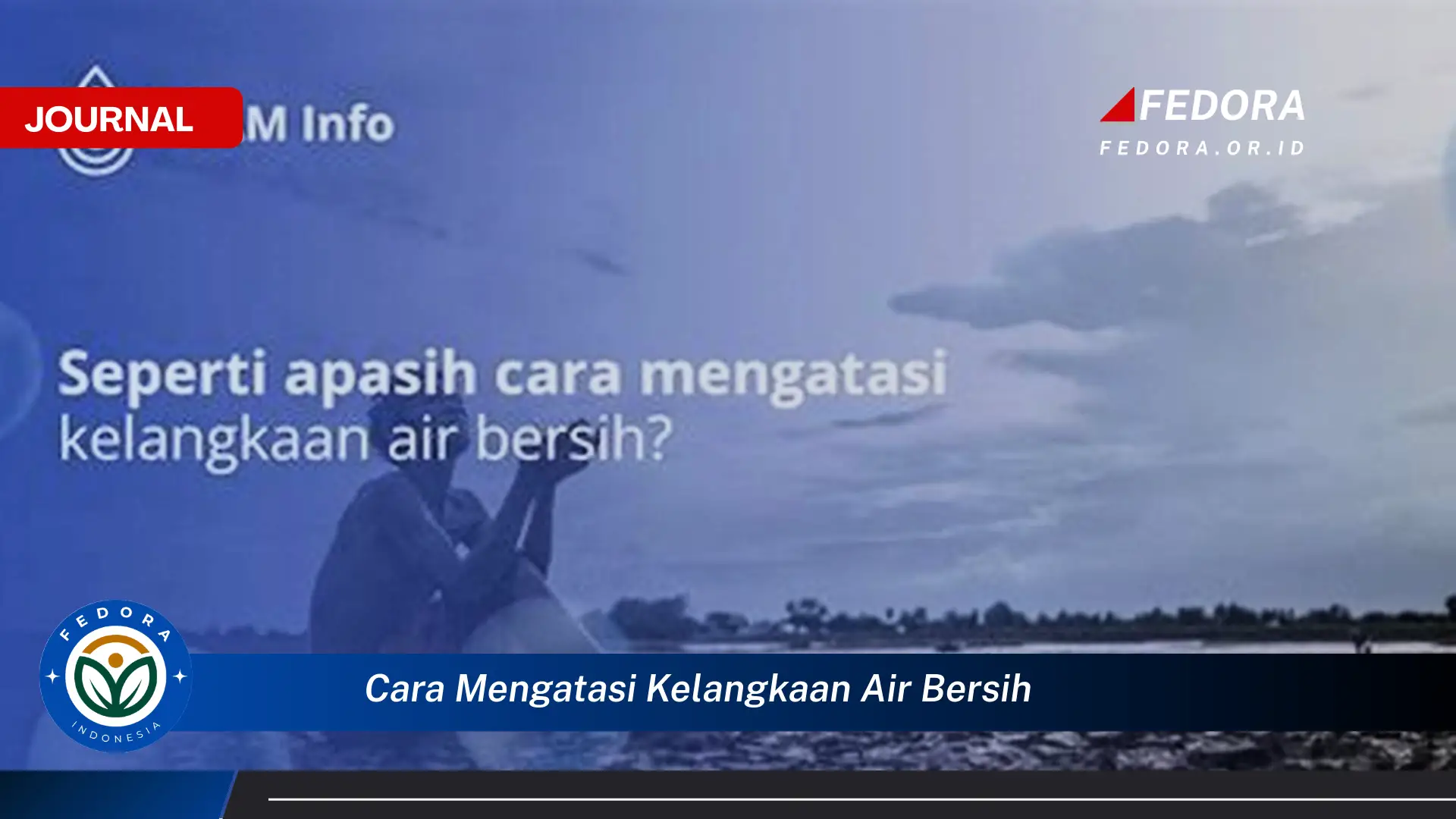 Langkah demi langkah, Cara Mengatasi Kelangkaan Air Bersih di Rumah dan Lingkungan Sekitar