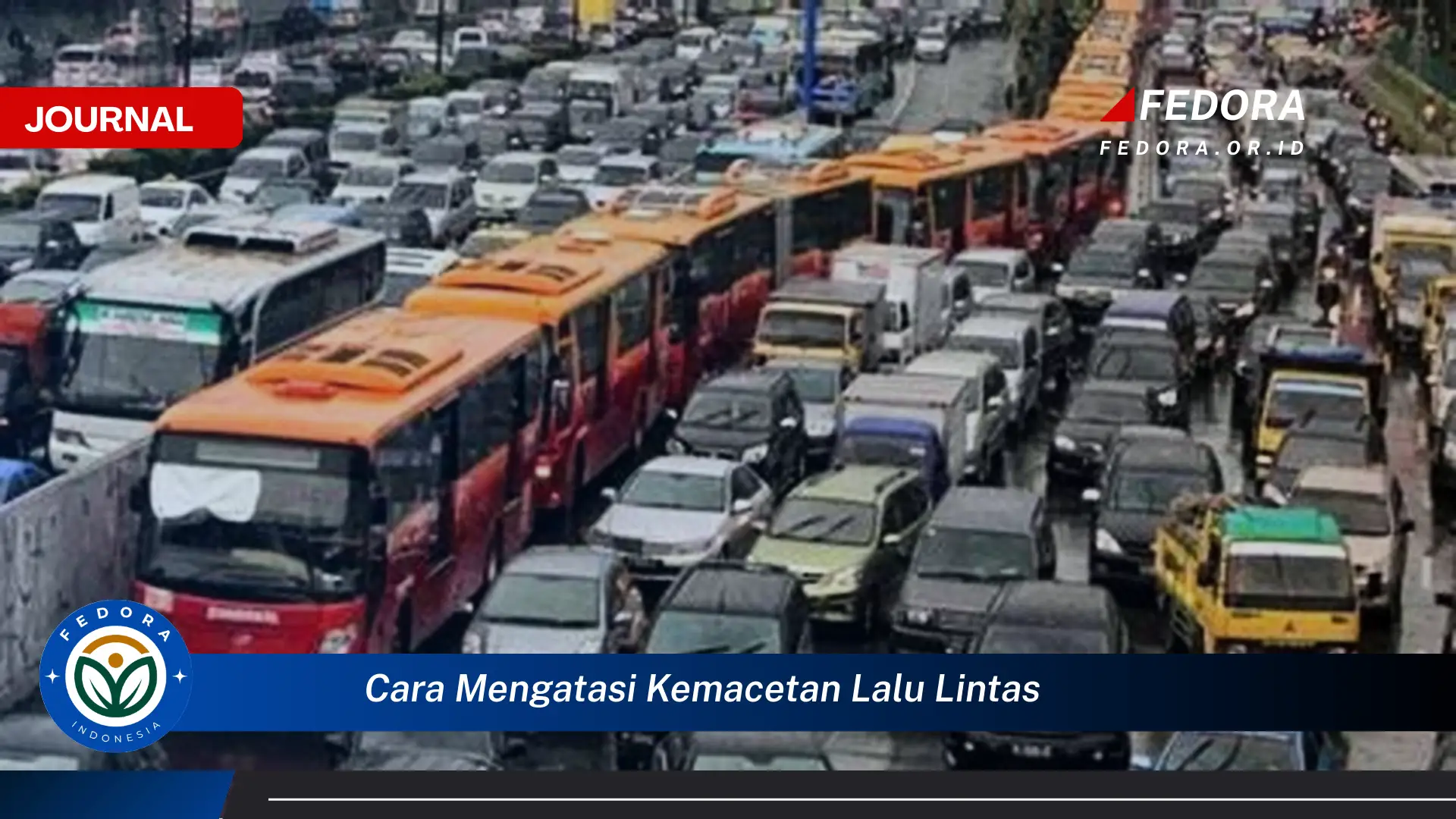 Ketahui Cara Mengatasi Kemacetan Lalu Lintas di Kota Besar