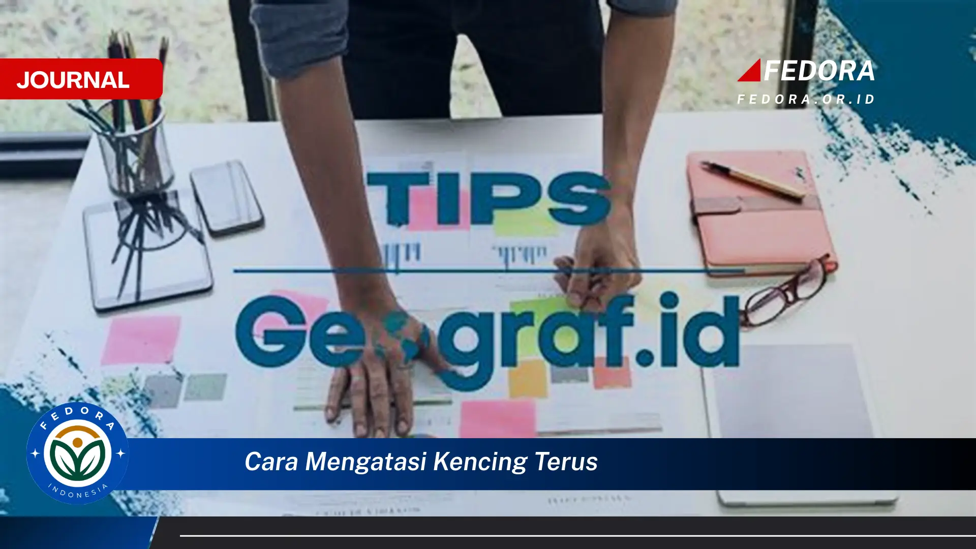 Ketahui Cara Mengatasi Kencing Terus, Penyebab, Gejala, dan Solusi Efektif