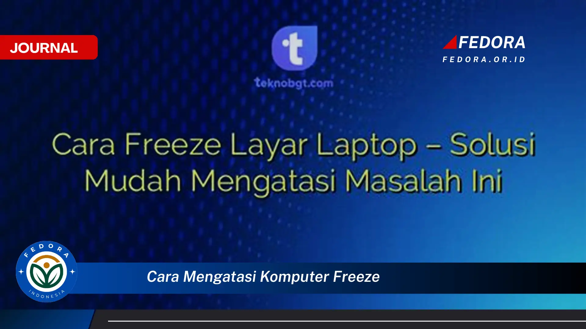 Ketahui Cara Mengatasi Komputer Freeze dengan Cepat dan Mudah