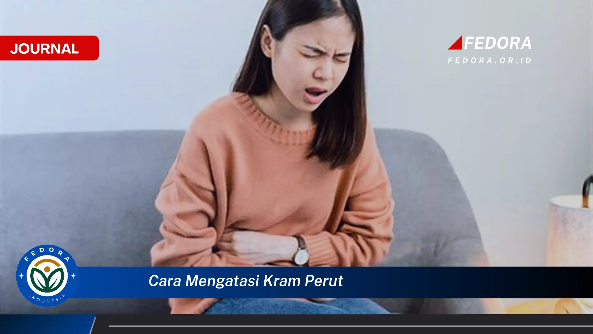 Ketahui Cara Mengatasi Kram Perut dengan Cepat dan Alami