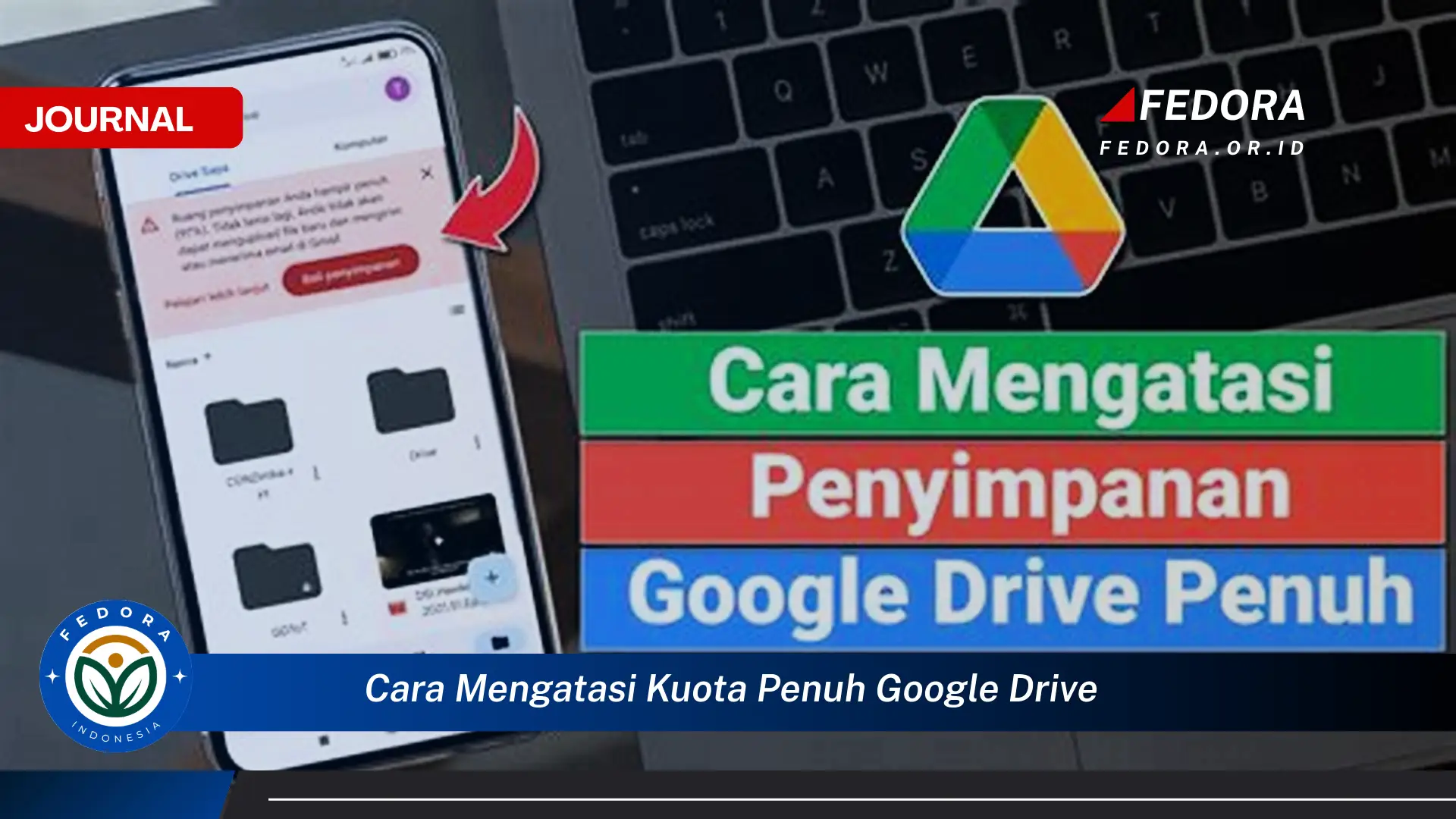 Ketahui Cara Mengatasi Kuota Penuh Google Drive dengan Mudah dan Efektif