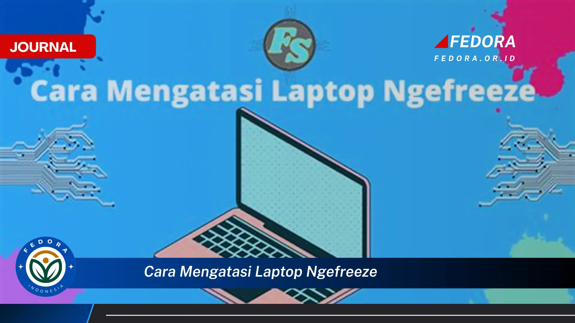 Ketahui Cara Mengatasi Laptop Ngefreeze Secara Efektif dan Cepat