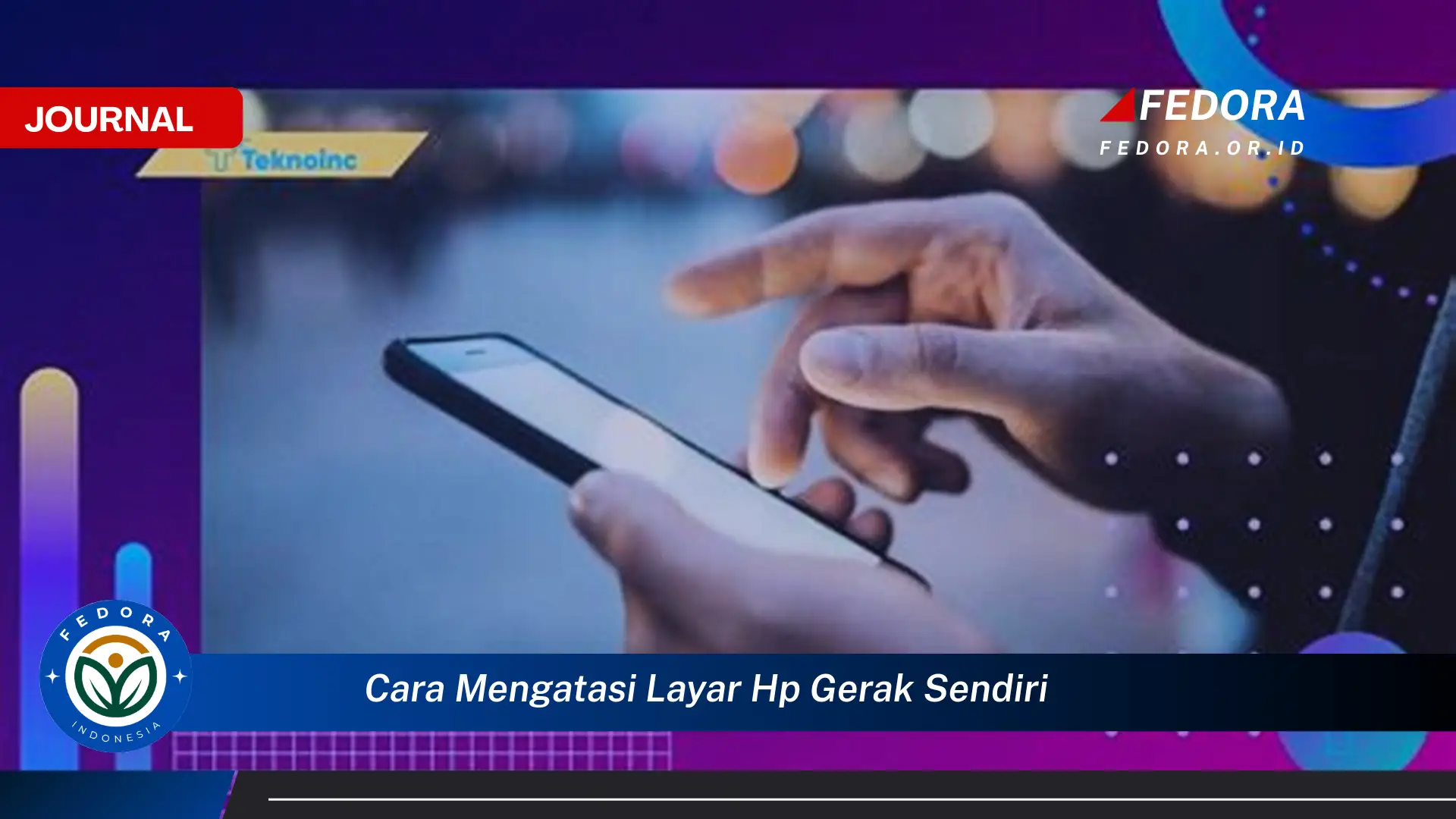 Temukan Cara Mengatasi Layar HP Bergerak Sendiri dan Kembalikan Kontrolmu