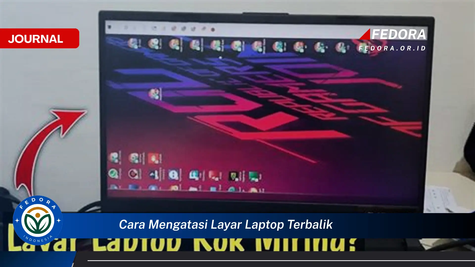 Ketahui Cara Mengatasi Layar Laptop Terbalik dengan Cepat dan Mudah