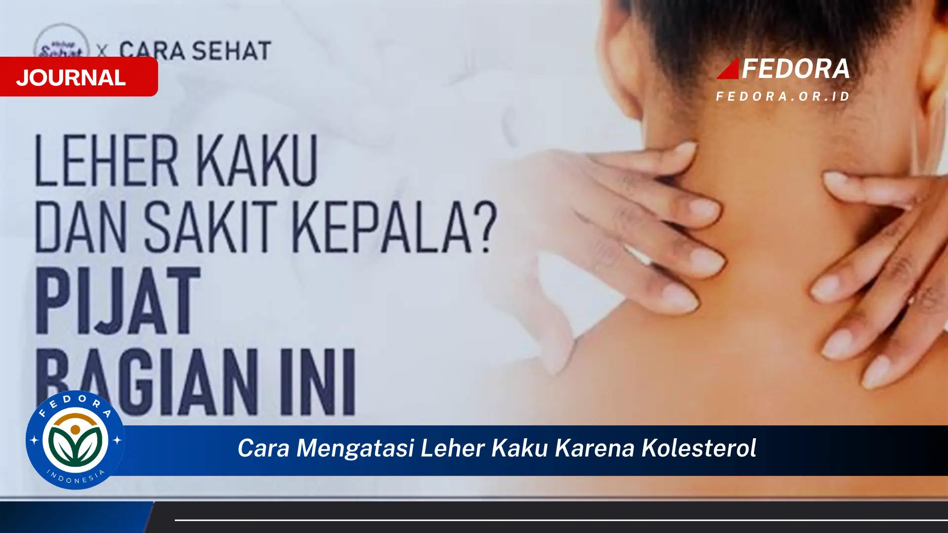 Ketahui Cara Mengatasi Leher Kaku Karena Kolesterol Secara Alami dan Efektif