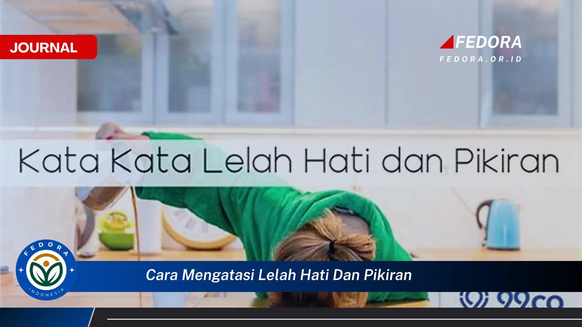 Temukan Cara Mengatasi Lelah Hati dan Pikiran Secara Efektif dan Alami