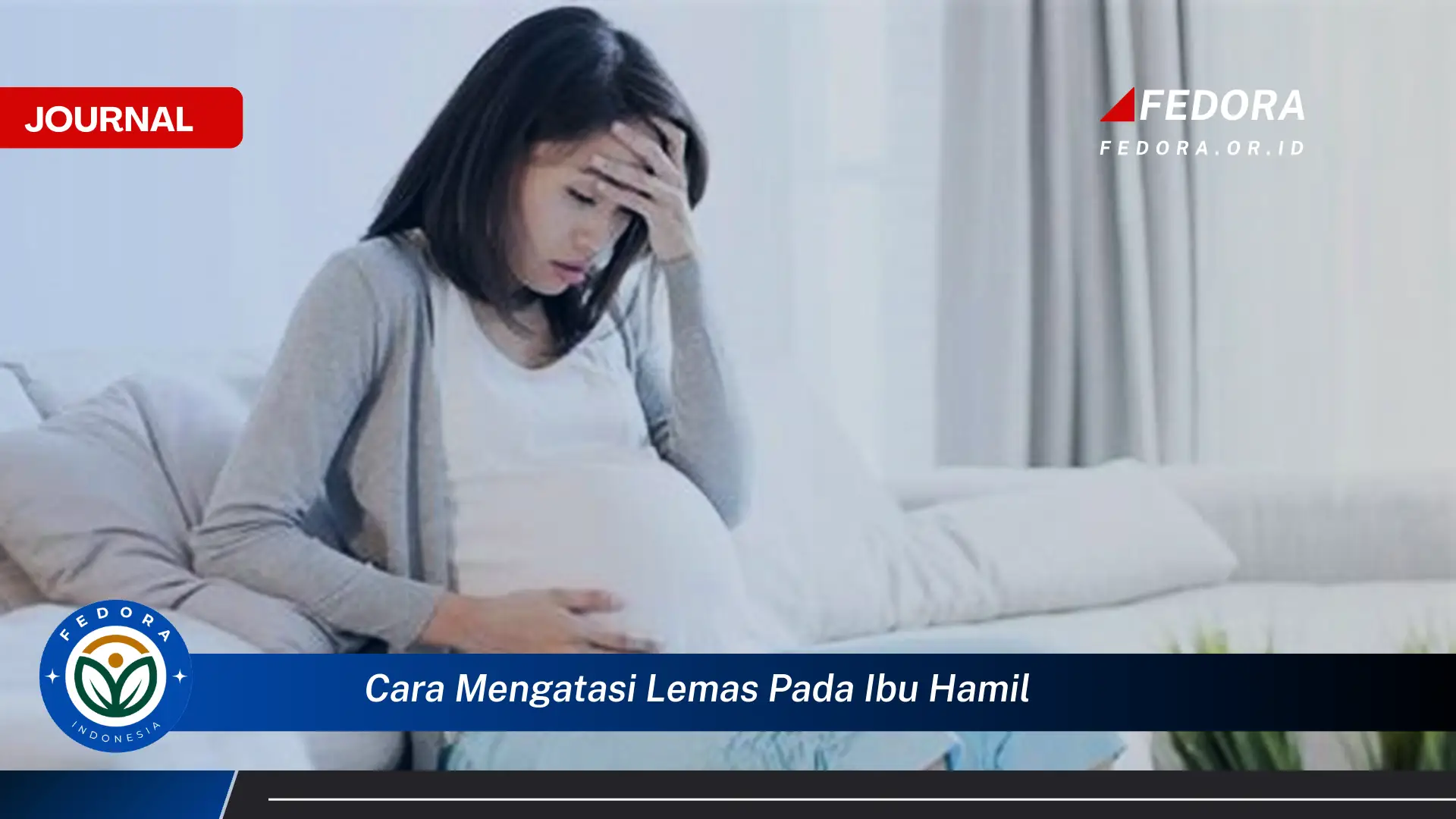 Ketahui Cara Mengatasi Lemas pada Ibu Hamil Secara Alami dan Efektif