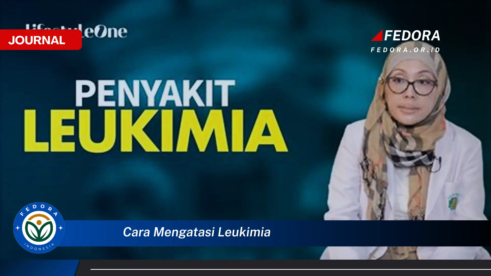 Ketahui Cara Mengatasi Leukemia, Panduan Lengkap untuk Pemulihan dan Perawatan