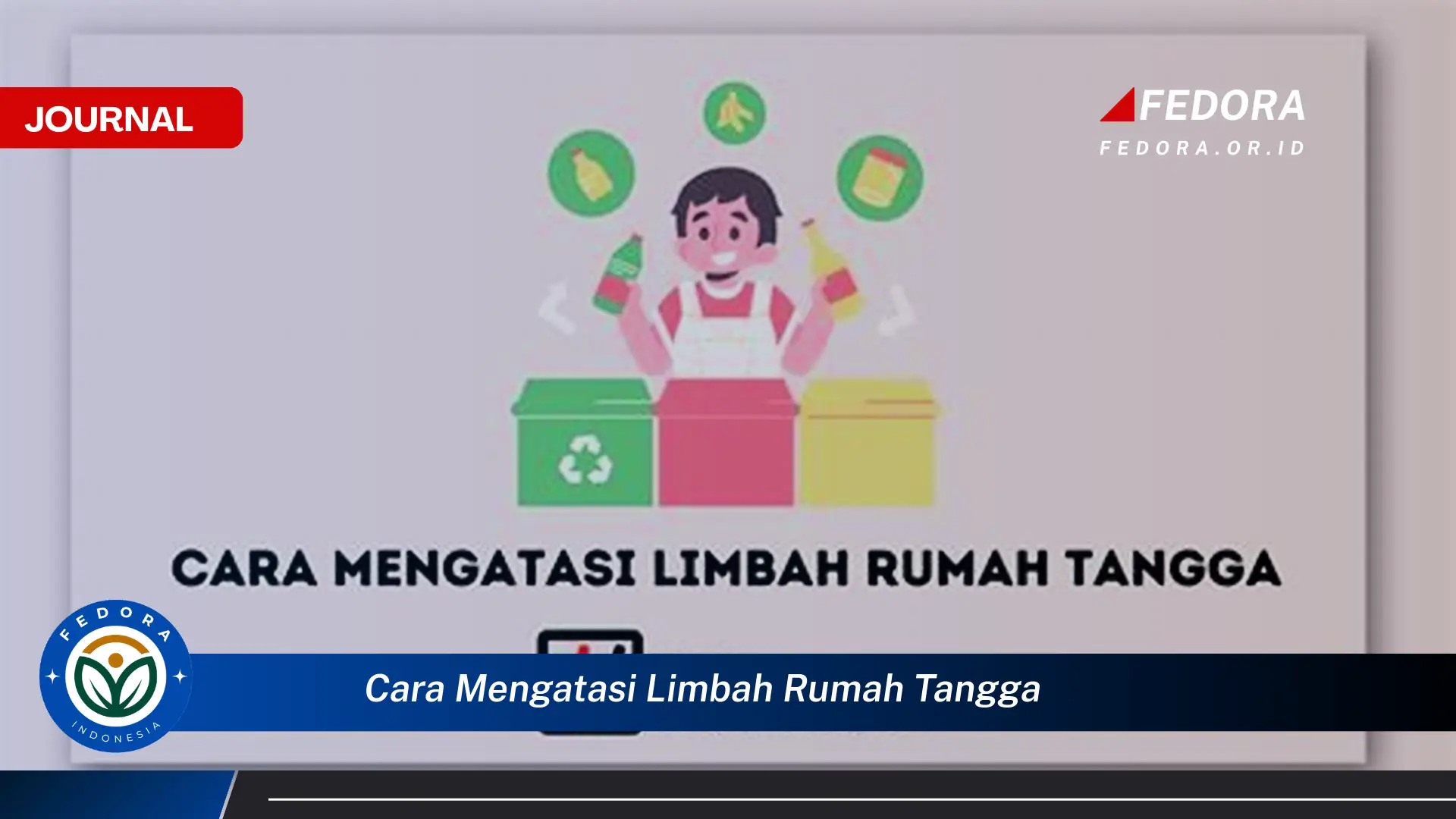 Ketahui Cara Mengatasi Limbah Rumah Tangga Secara Efektif dan Ramah Lingkungan