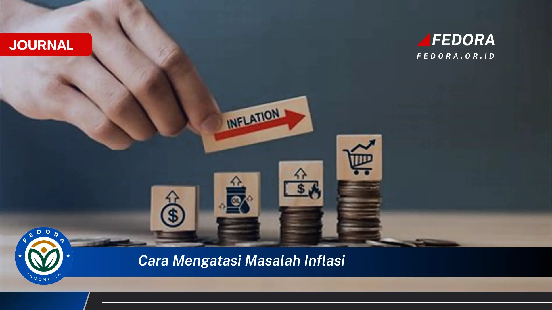 Inilah Cara Mengatasi Masalah Inflasi, Panduan Lengkap dan Praktis
