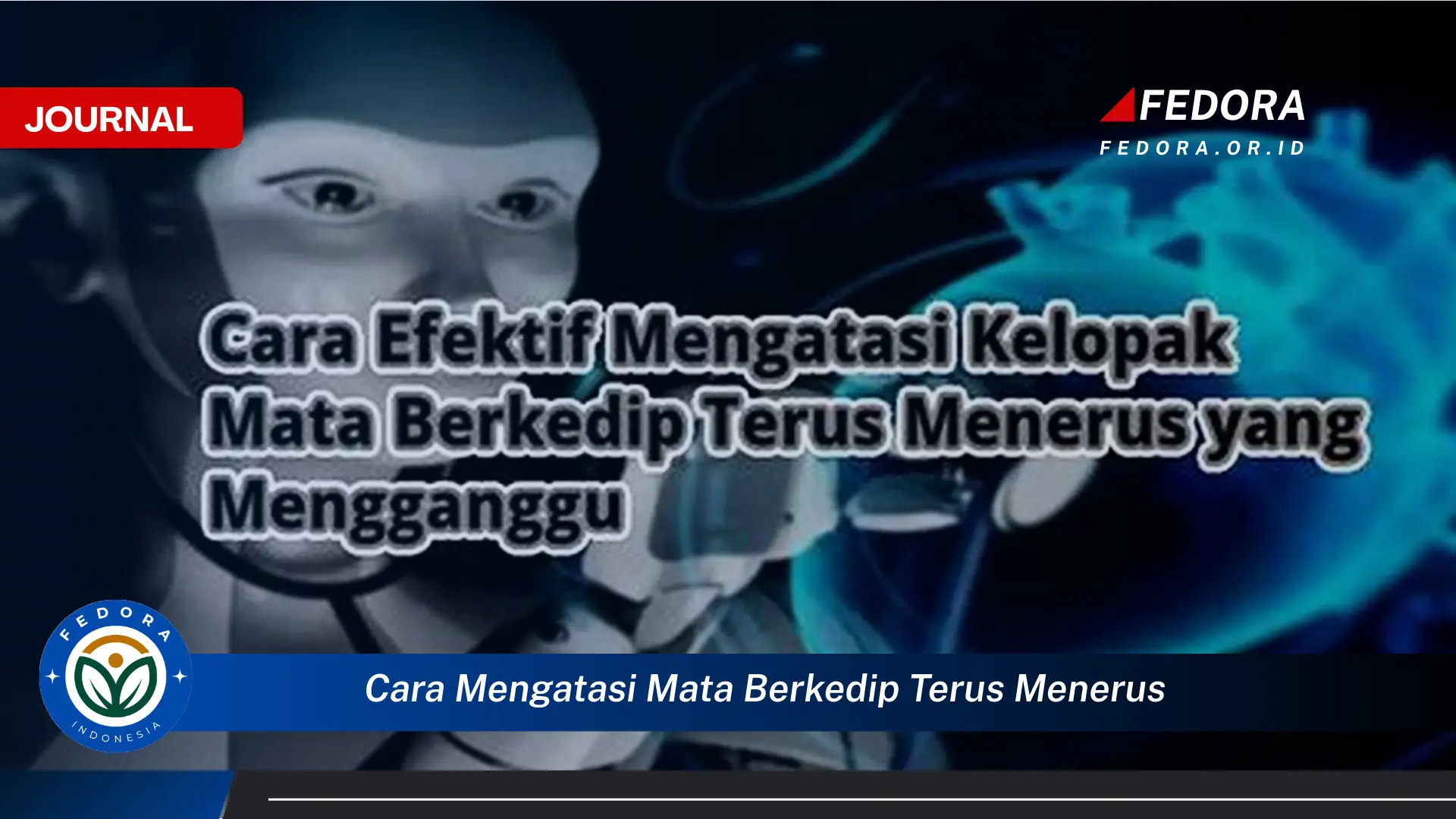 Ketahui Cara Mengatasi Mata Berkedip Terus Menerus Secara Alami dan Efektif