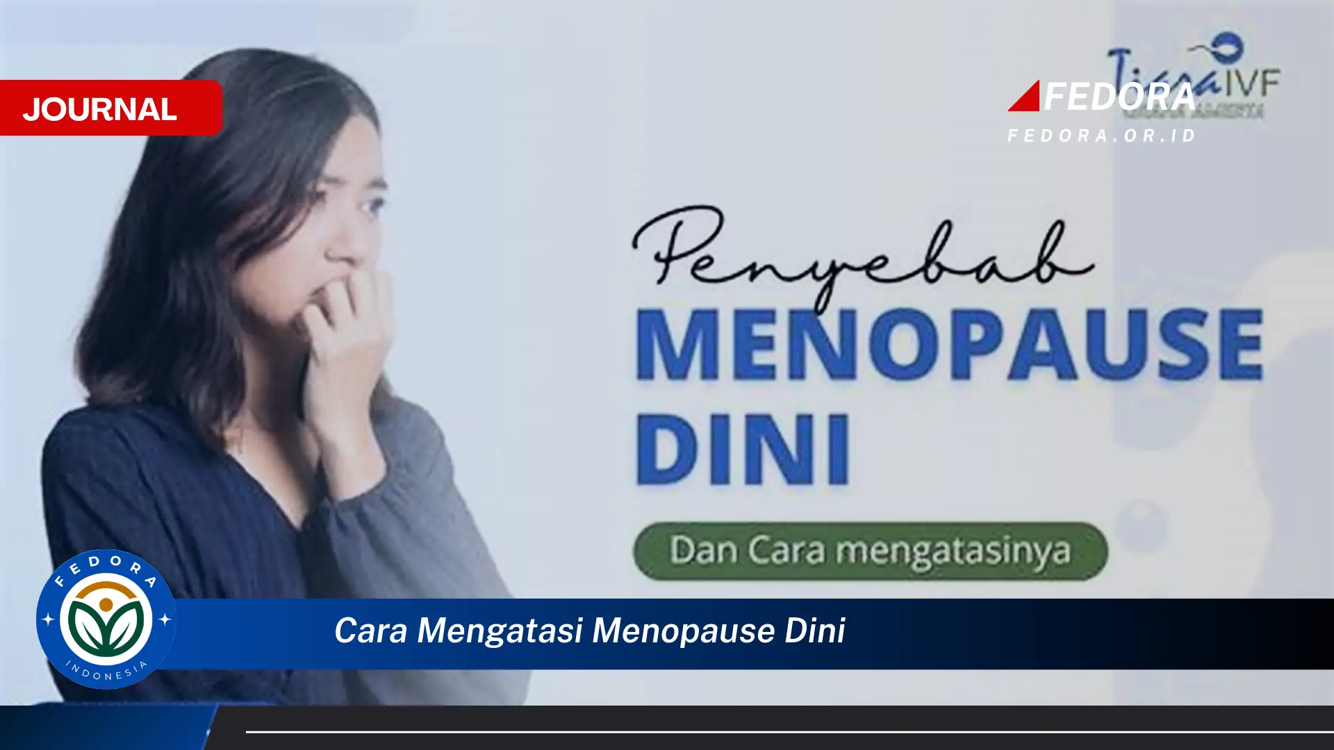 Ketahui Cara Mengatasi Menopause Dini Secara Efektif dan Alami