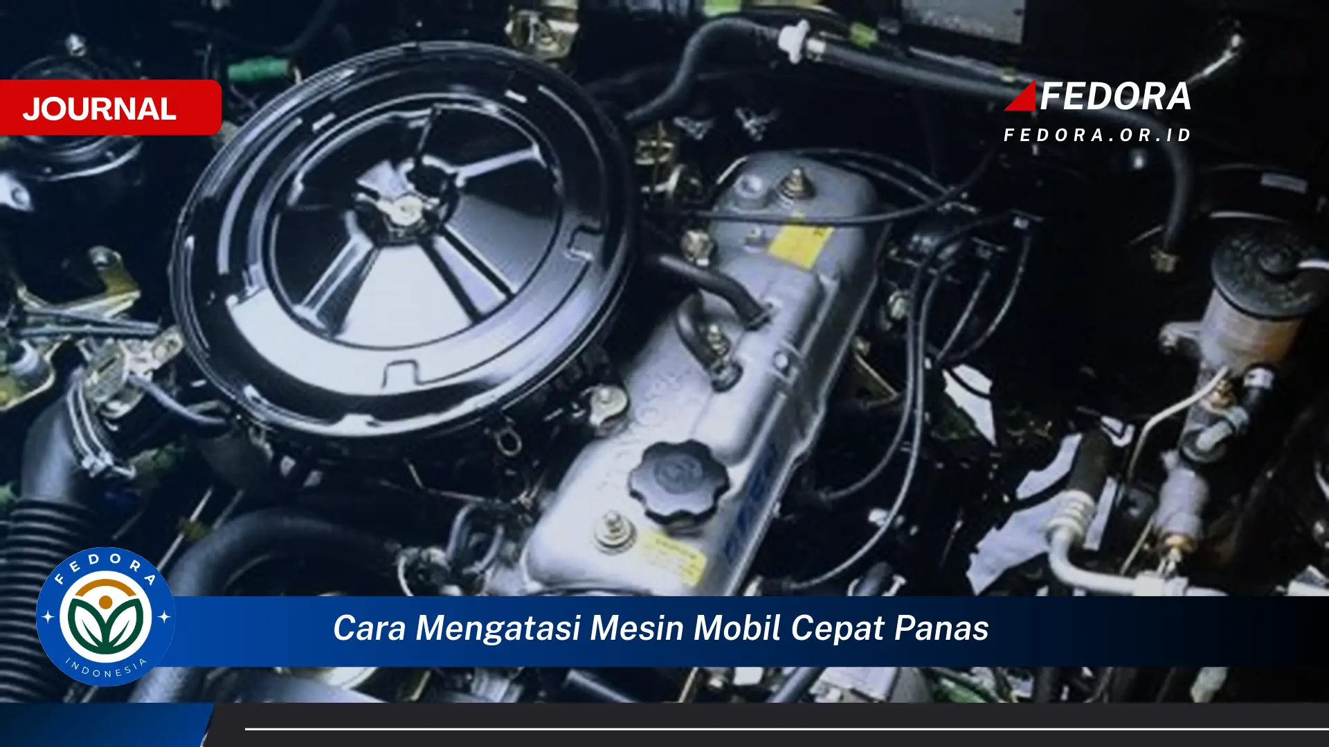 Ketahui Cara Mengatasi Mesin Mobil Cepat Panas dan Mencegah Overheating