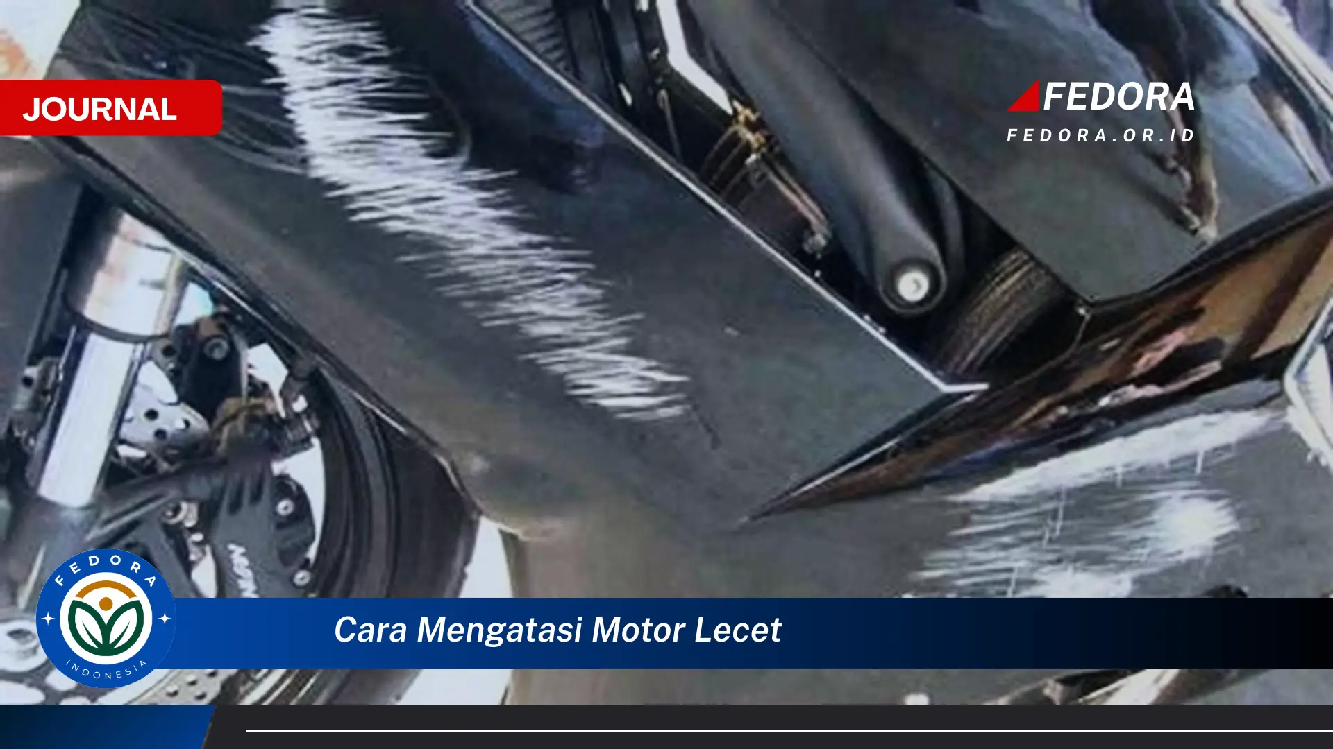 Ketahui Cara Mengatasi Motor Lecet Sendiri di Rumah Dengan Mudah dan Murah Ketahui Cara Mengatasi Motor Lecet Sendiri di Rumah Dengan Mudah dan Murah