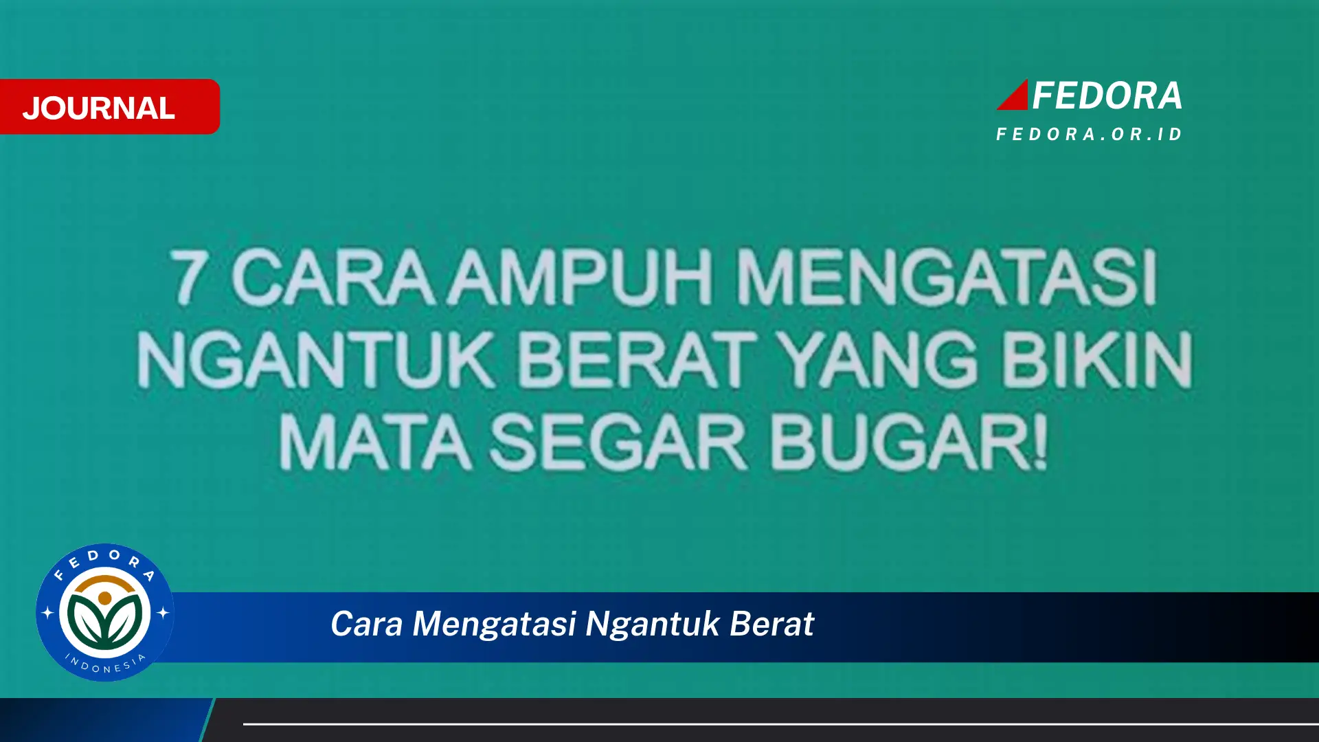 Ketahui Cara Mengatasi Ngantuk Berat Saat Bekerja atau Belajar