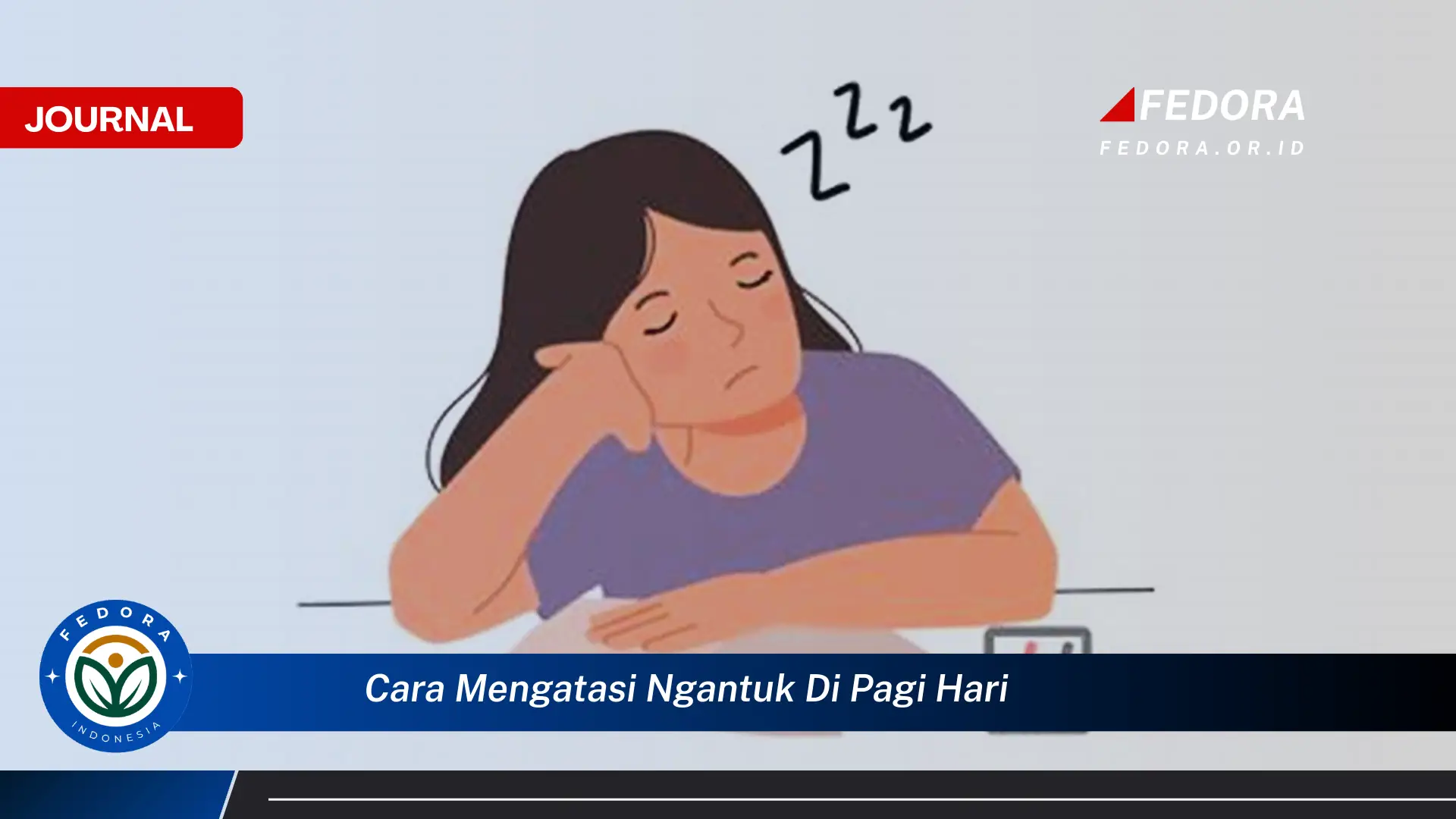 Ketahui Cara Mengatasi Ngantuk di Pagi Hari dan Meningkatkan Produktivitas Anda