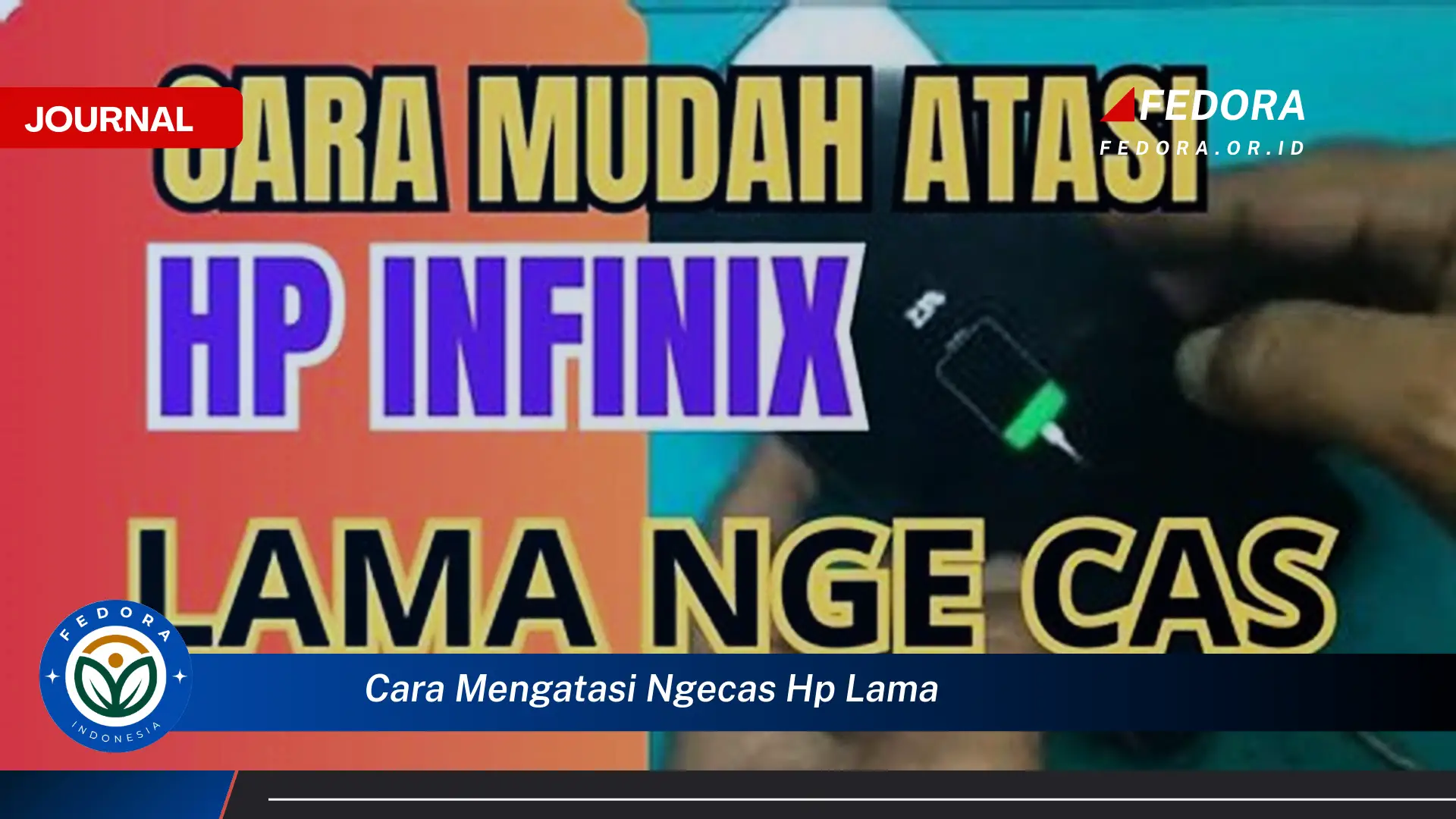 Ketahui Cara Mengatasi HP Ngecas Lama dan Kembali Normal