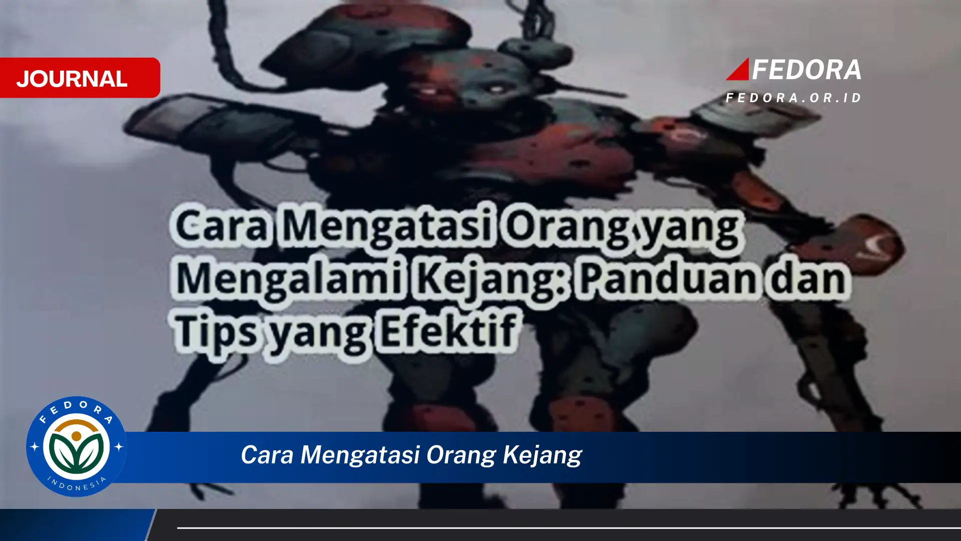 Ketahui Cara Mengatasi Orang Kejang, Panduan Lengkap &, Praktis