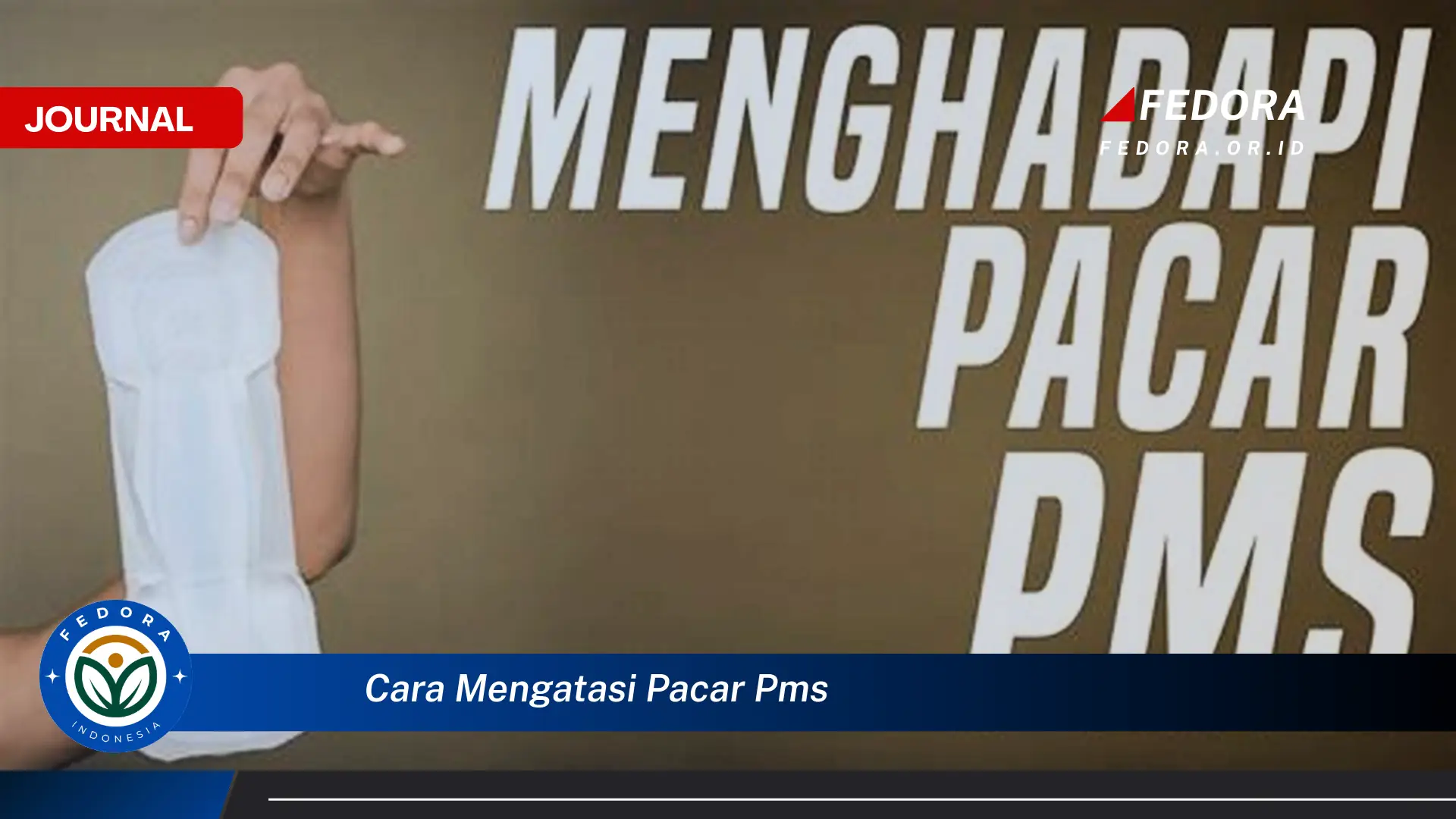 Ketahui Cara Mengatasi Pacar PMS dan Menjaga Keharmonisan Hubungan