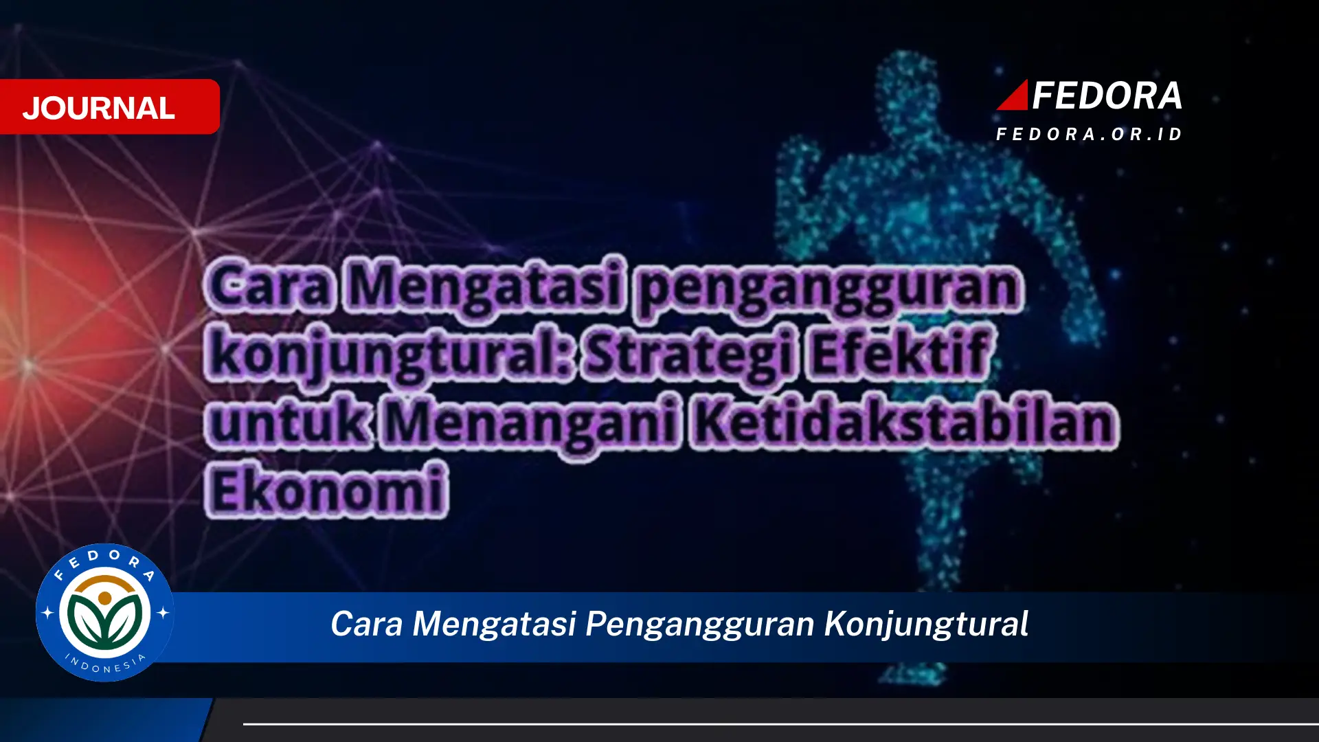 Temukan Cara Mengatasi Pengangguran Konjungtural Secara Efektif dan Berkelanjutan