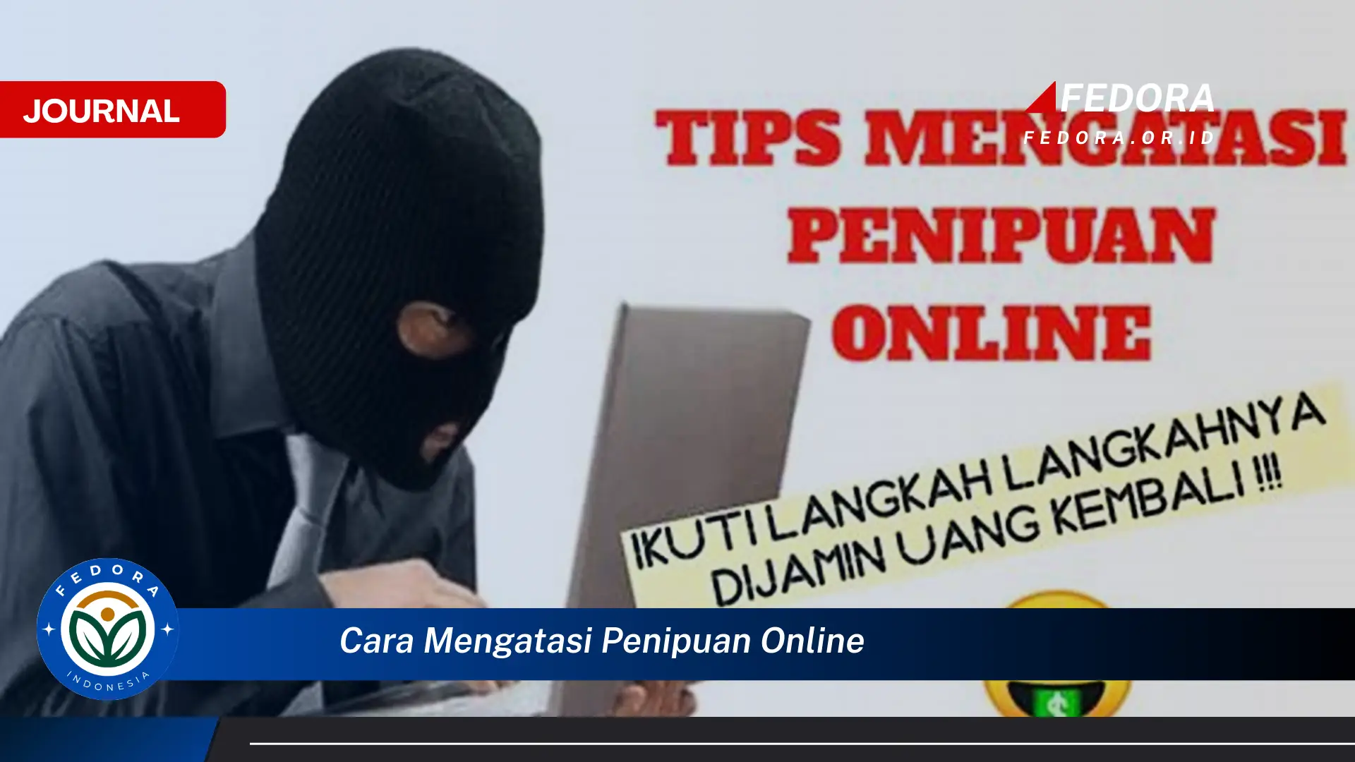 Ketahui Cara Mengatasi Penipuan Online dan Melindungi Diri Anda
