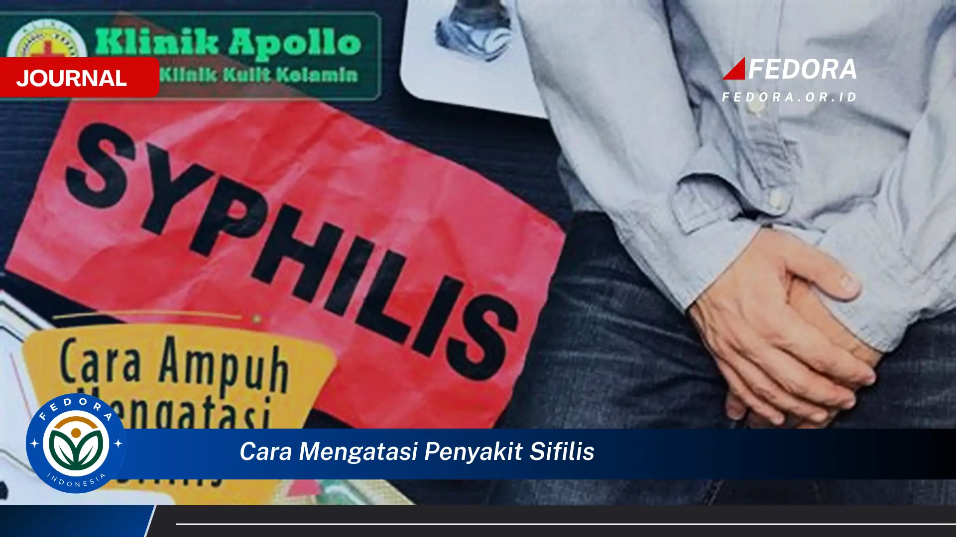 Ketahui Cara Mengatasi Penyakit Sifilis Secara Efektif dan Aman