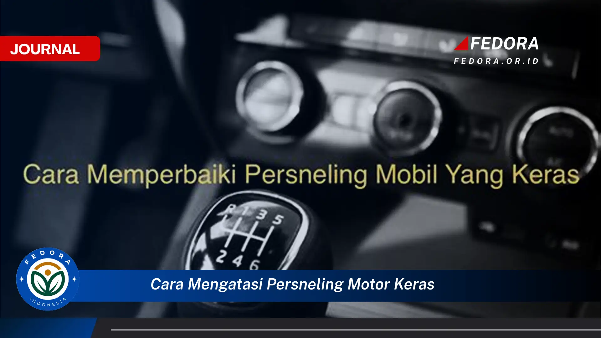 Ketahui Cara Mengatasi Persneling Motor Keras dan Memperbaikinya Sendiri