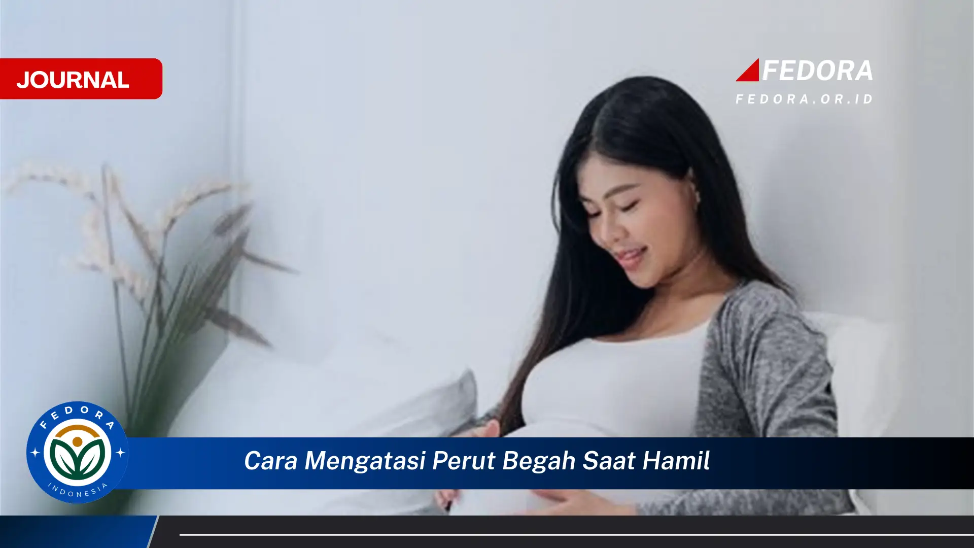 Ketahui Cara Mengatasi Perut Begah Saat Hamil Secara Alami dan Efektif