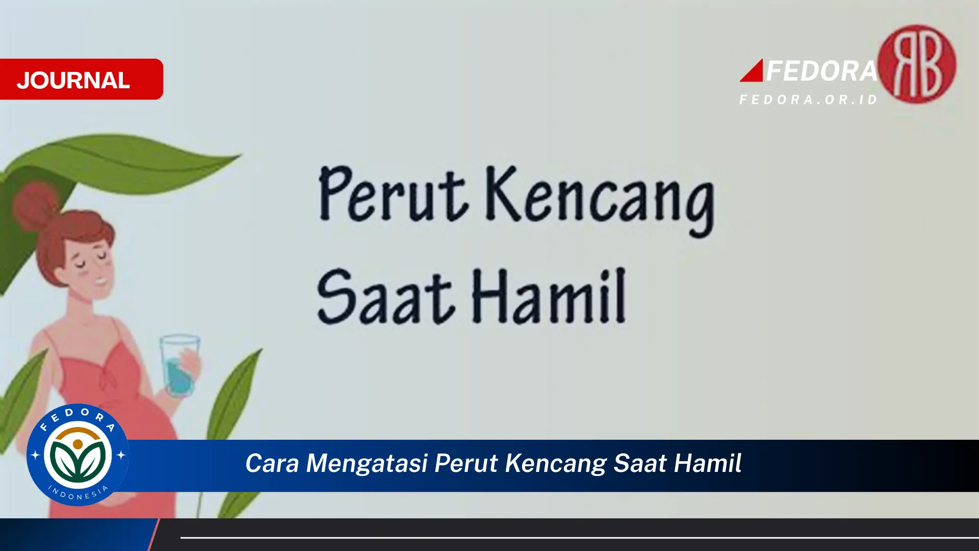 Ketahui Cara Mengatasi Perut Kencang Saat Hamil dengan Aman dan Alami
