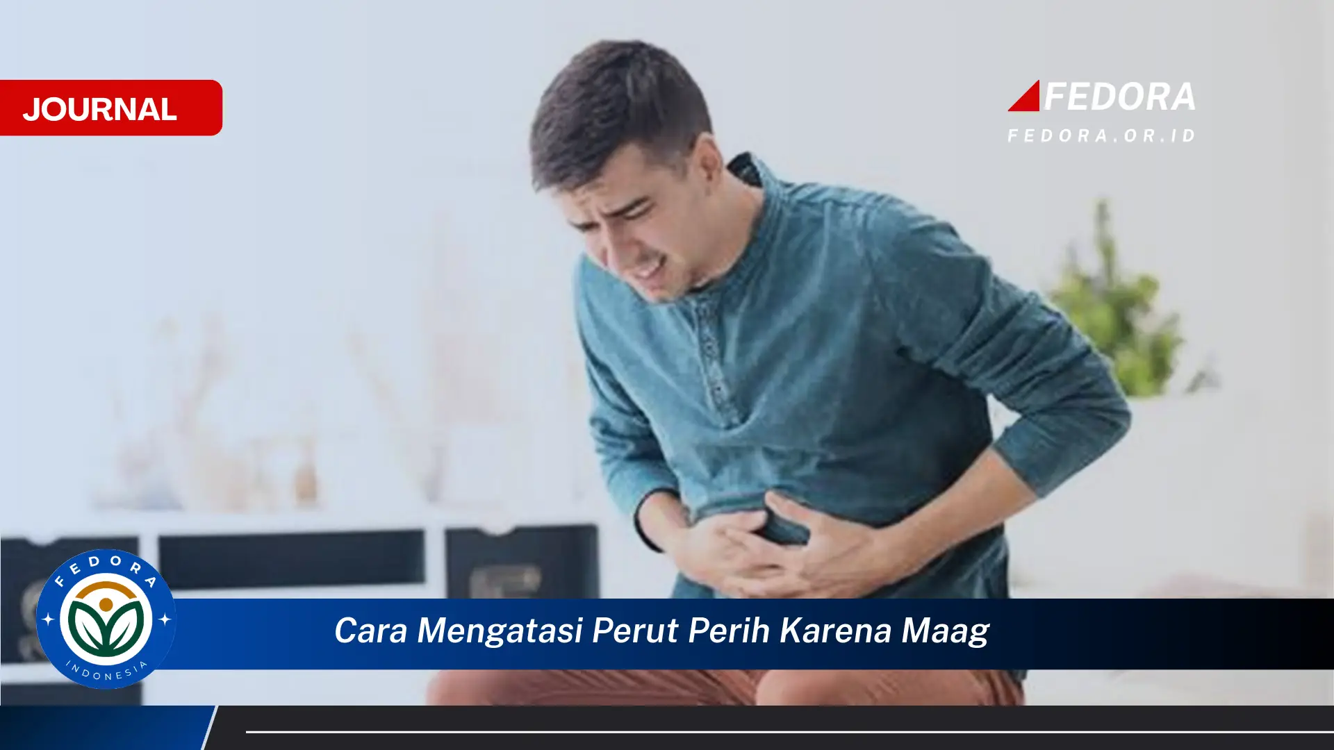Inilah Cara Mengatasi Perut Perih Karena Maag Secara Alami dan Efektif